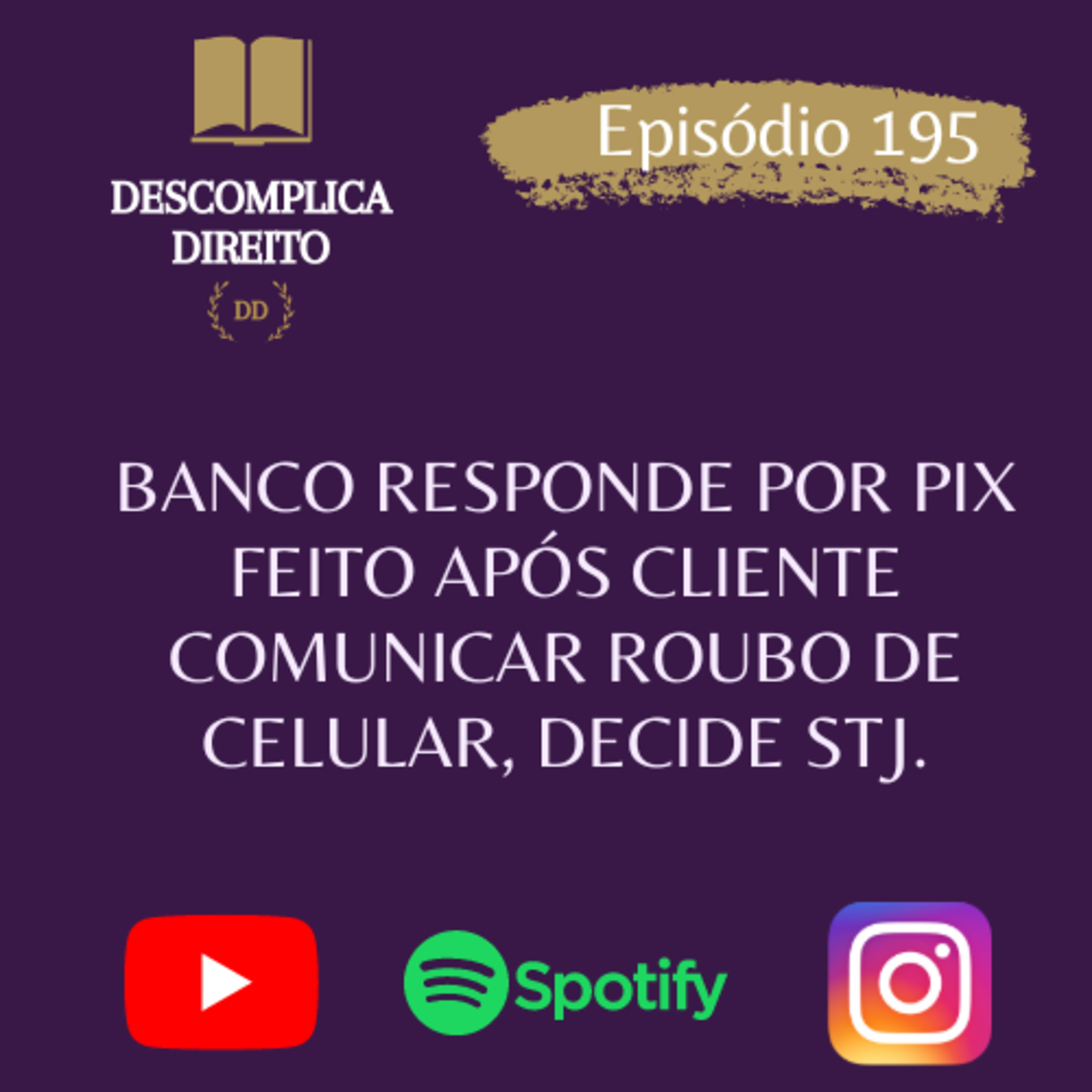 BANCO RESPONDE POR PIX FEITO APÓS CLIENTE COMUNICAR ROUBO DE CELULAR, DECIDE STJ. episode artwork