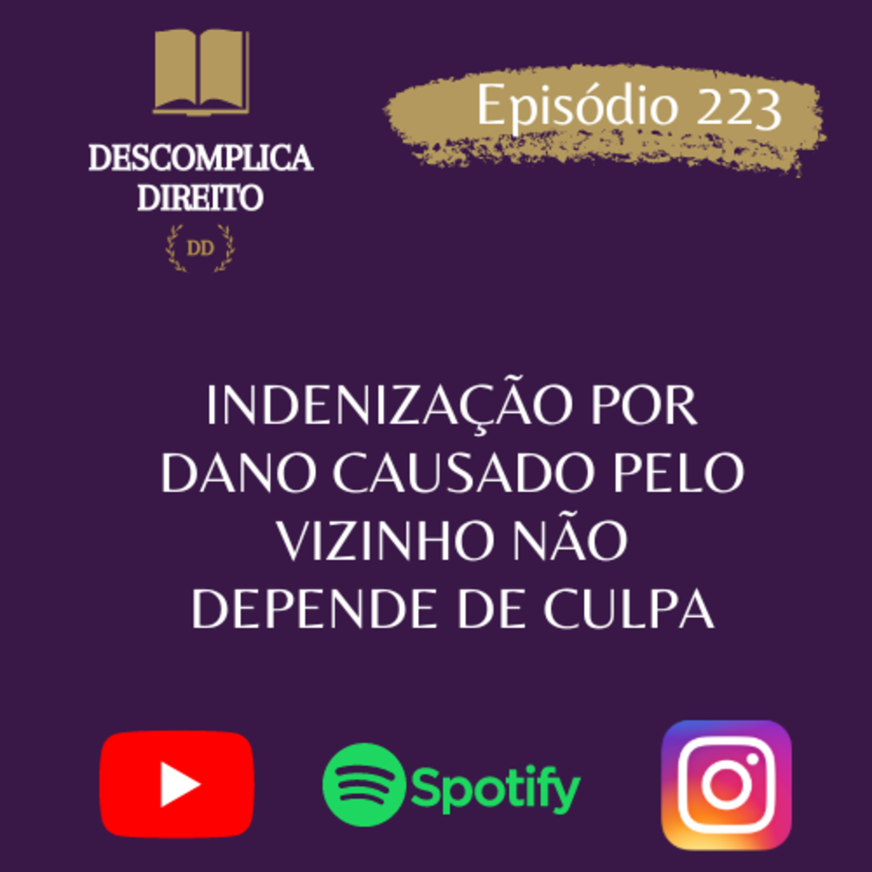 INDENIZAÇÃO POR DANO CAUSADO PELO VIZINHO NÃO DEPENDE DE CULPA episode artwork