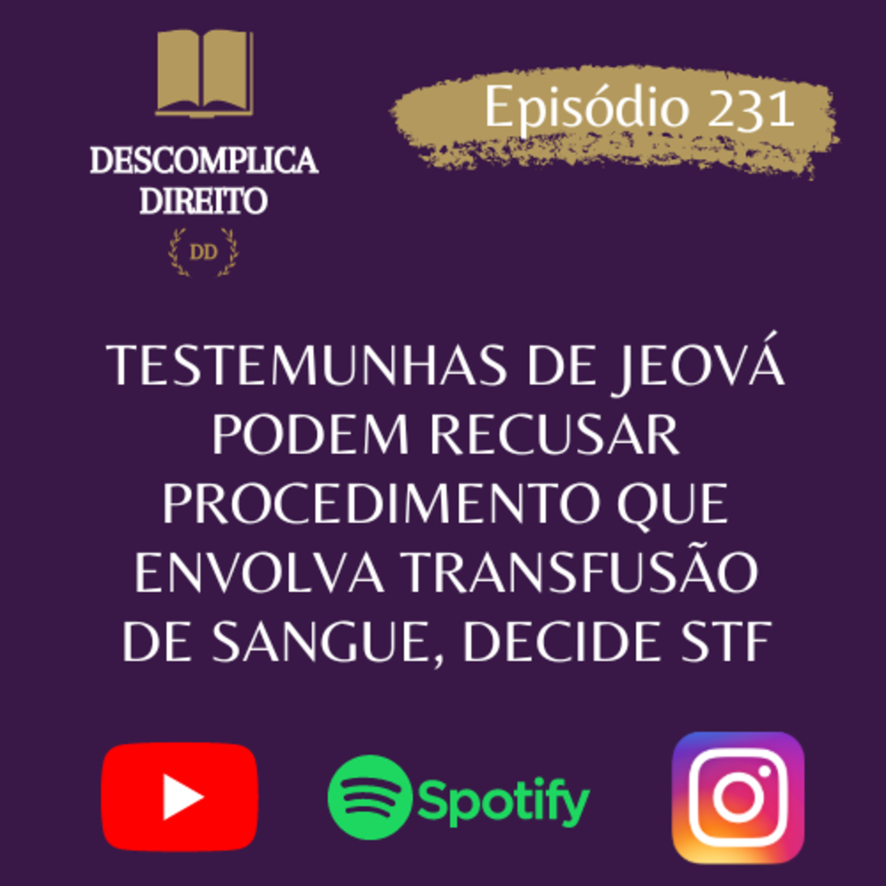 TESTEMUNHAS DE JEOVÁ PODEM RECUSAR PROCEDIMENTO QUE ENVOLVA TRANSFUSÃO DE SANGUE, DECIDE STF episode artwork