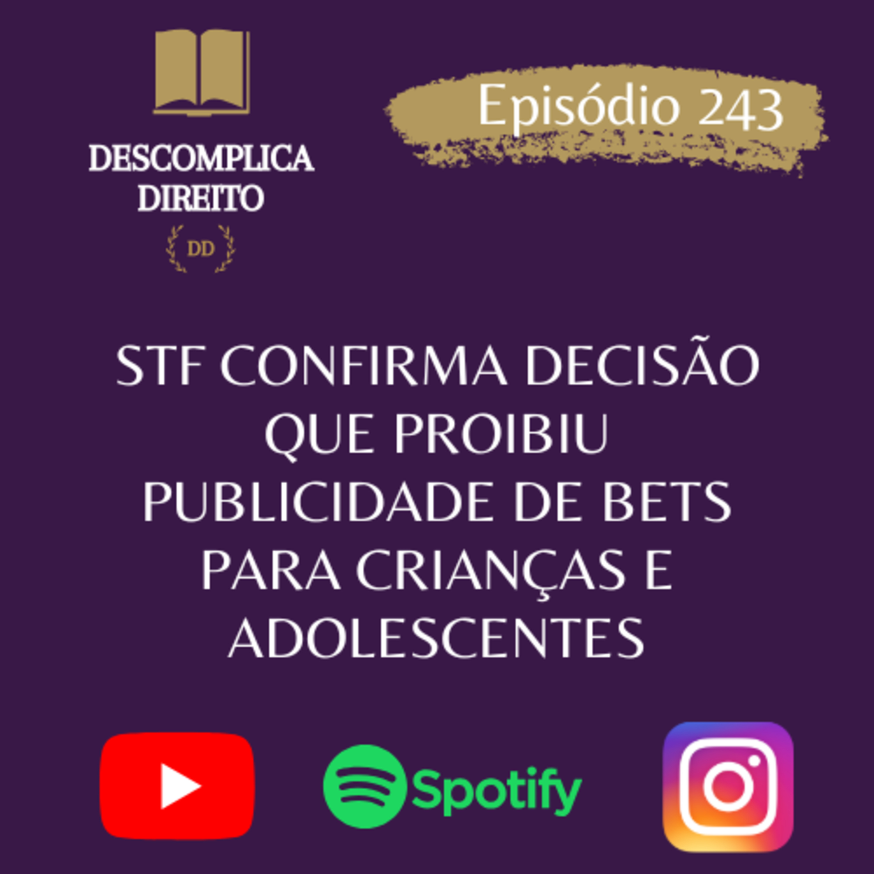 STF CONFIRMA DECISÃO QUE PROIBIU PUBLICIDADE DE BETS PARA CRIANÇAS E ADOLESCENTES episode artwork