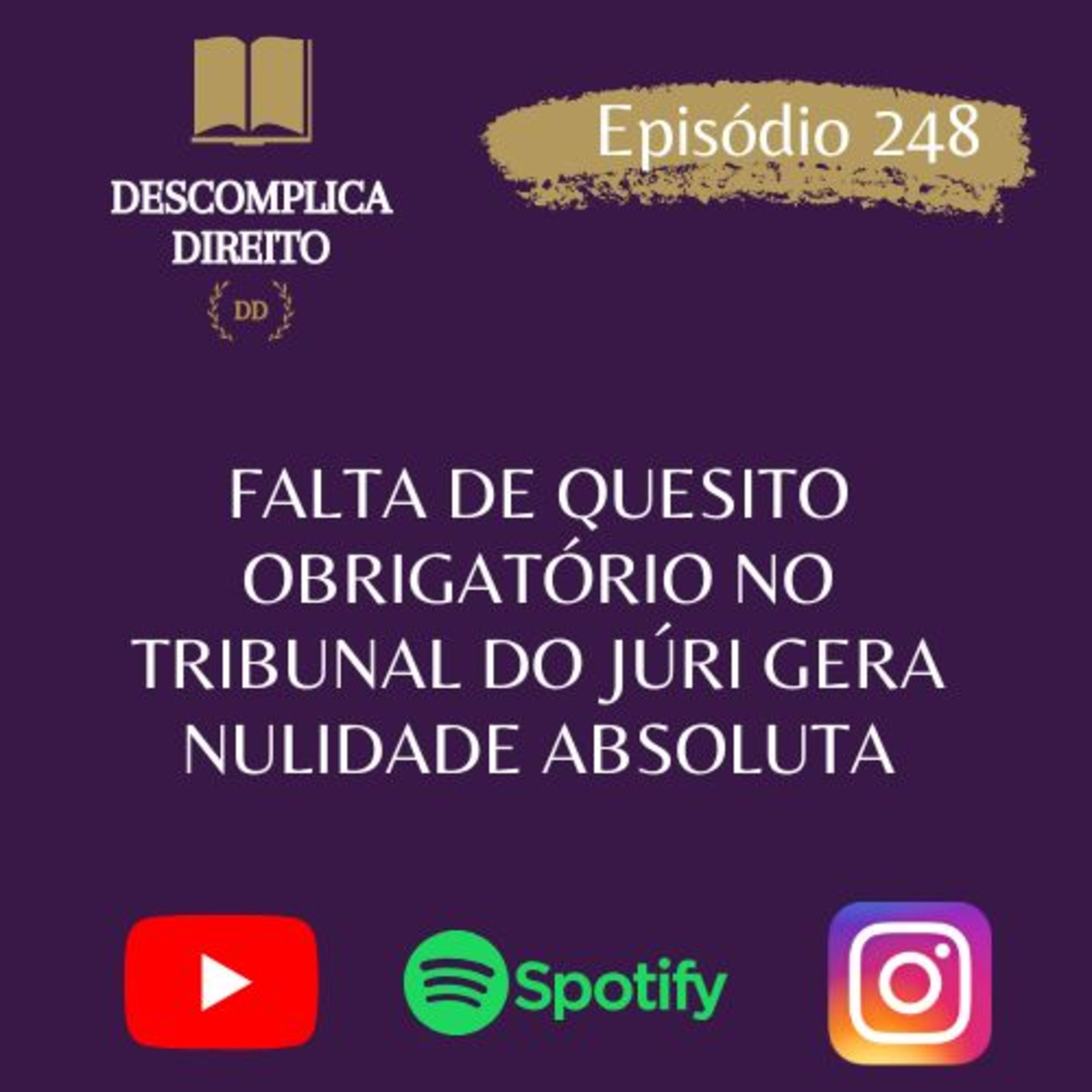 FALTA DE QUESITO OBRIGATÓRIO NO TRIBUNAL DO JÚRI GERA NULIDADE ABSOLUTA episode artwork