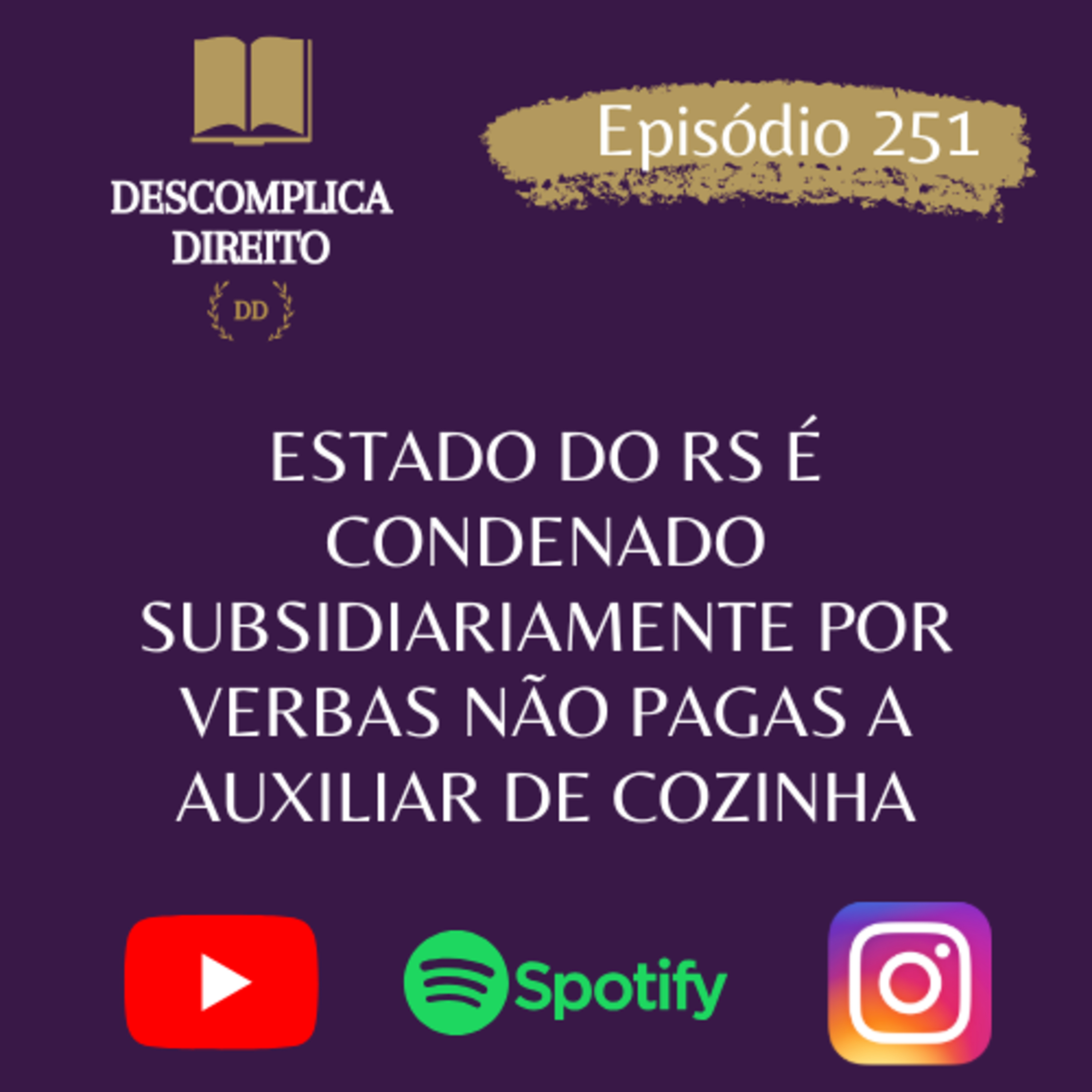 ESTADO DO RS É CONDENADO SUBSIDIARIAMENTE POR VERBAS NÃO PAGAS A AUXILIAR DE COZINHA episode artwork