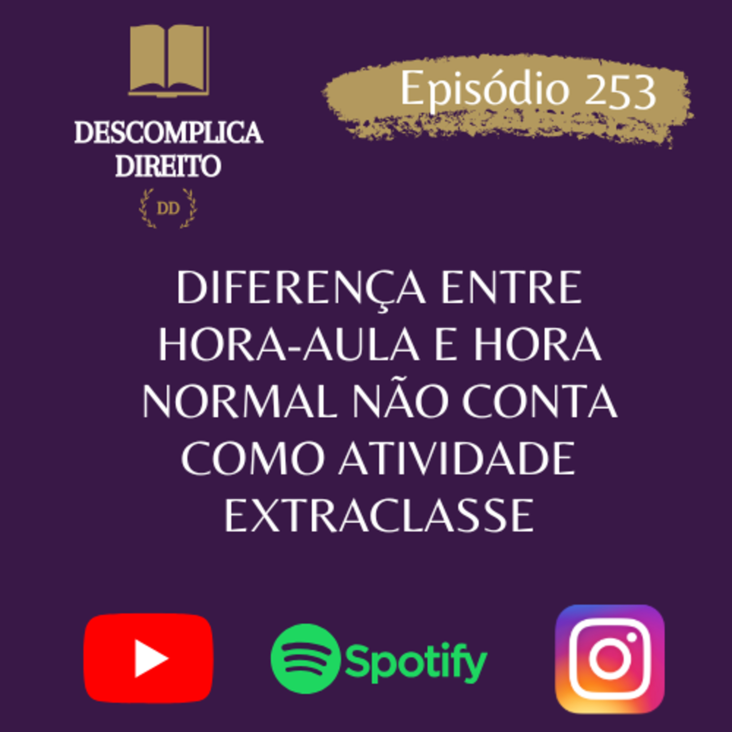 DIFERENÇA ENTRE HORA-AULA E HORA NORMAL NÃO CONTA COMO ATIVIDADE EXTRACLASSE episode artwork