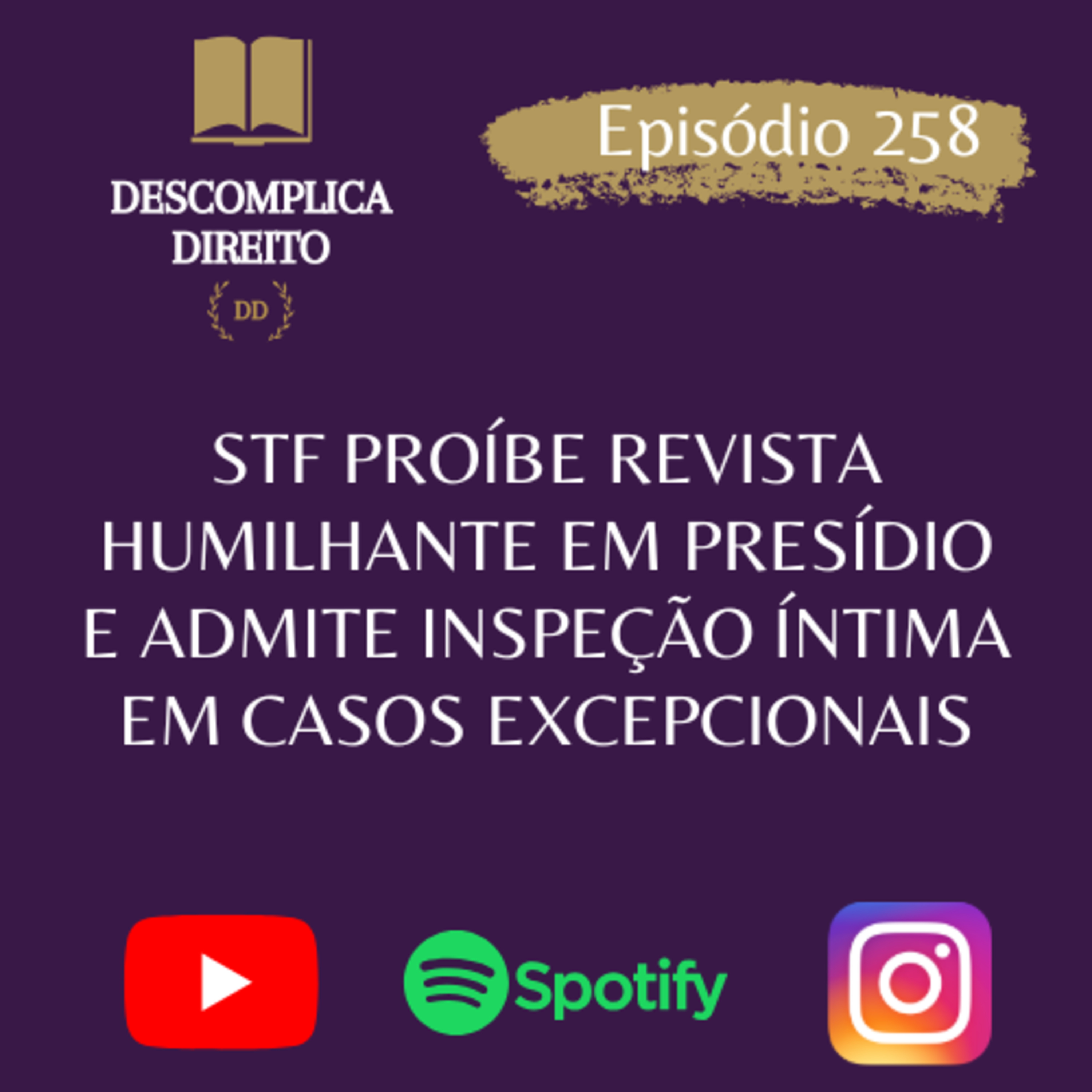 STF PROÍBE REVISTA HUMILHANTE EM PRESÍDIO E ADMITE INSPEÇÃO ÍNTIMA EM CASOS EXCEPCIONAIS episode artwork