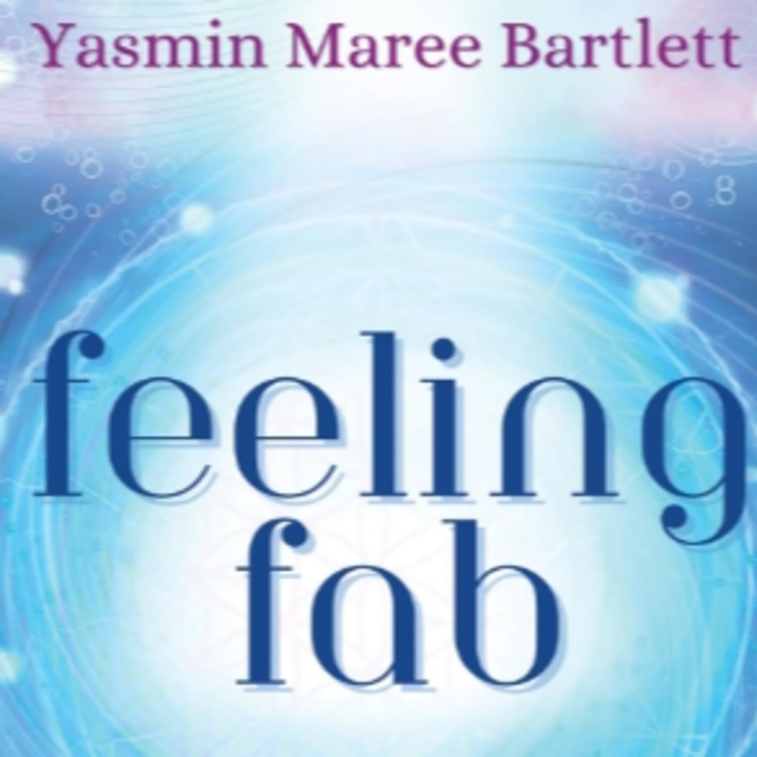 Yasmin Bartlett - Author Feeling Fab - Business & Community Round - Up -28 May 2025 episode artwork
