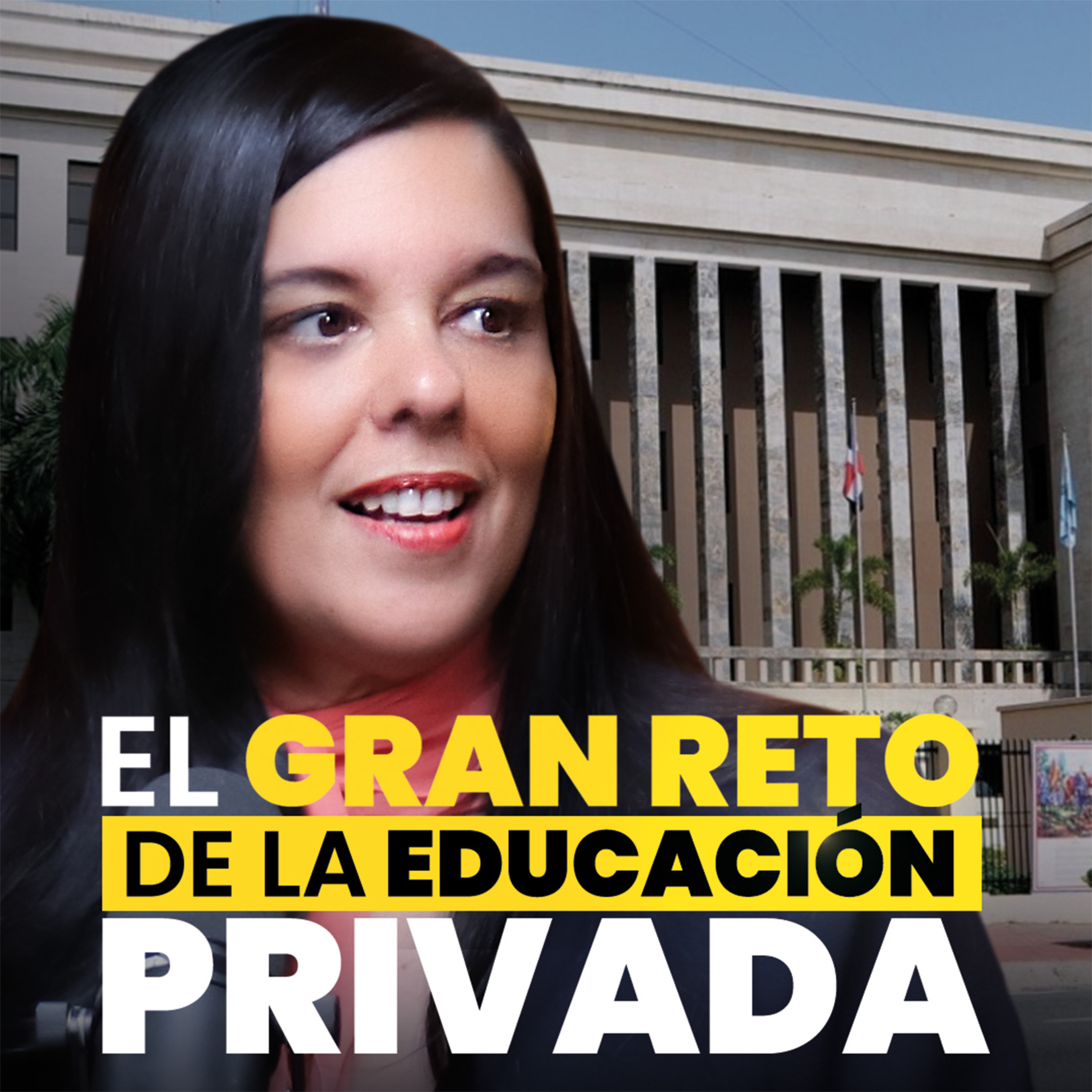 EP.175 | El papel de los colegios privados en el desarrollo de República Dominicana Ft Wara González