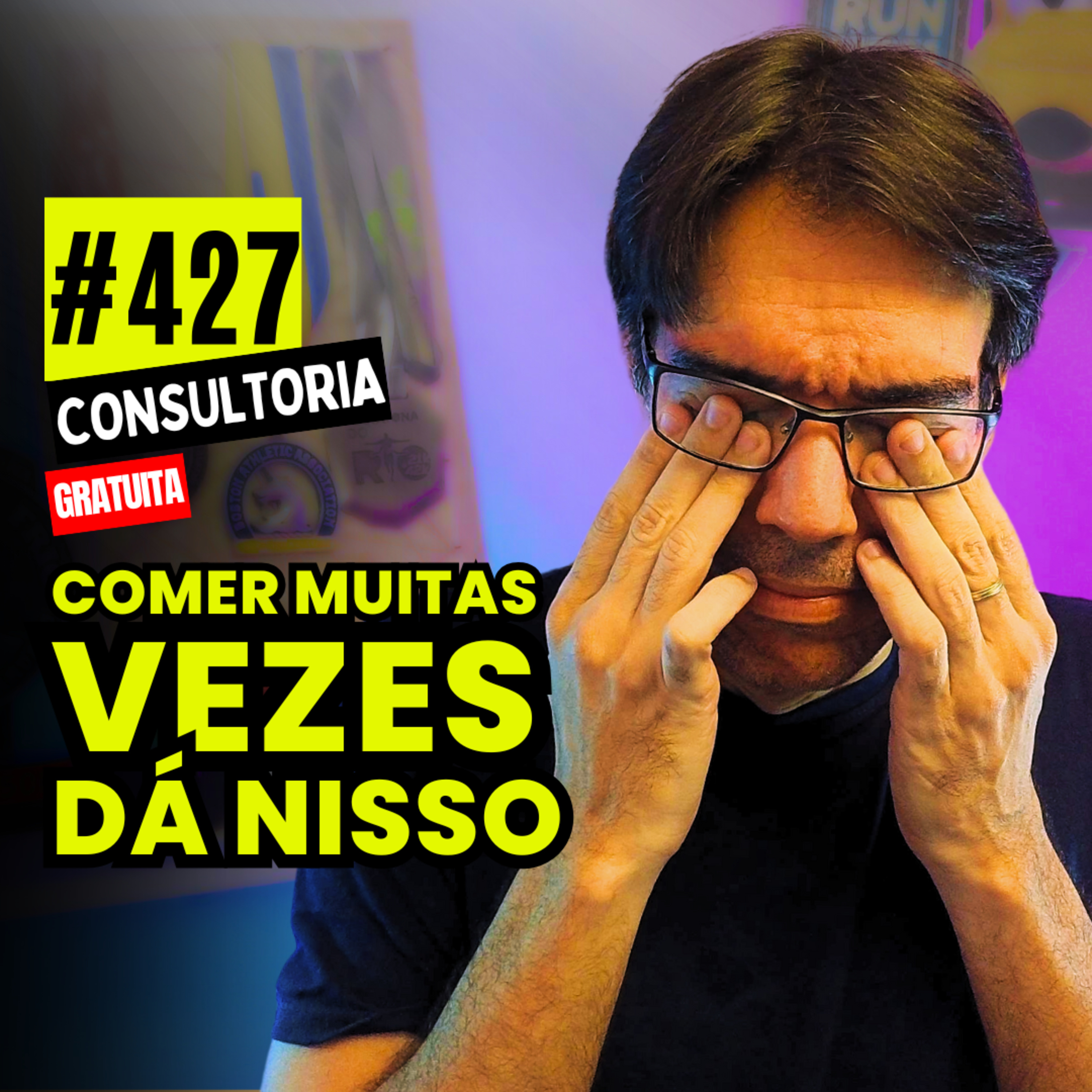 #427 - QUANTAS REFEIÇÕES FAZER POR DIA? - CONSULTORIA GRATUITA