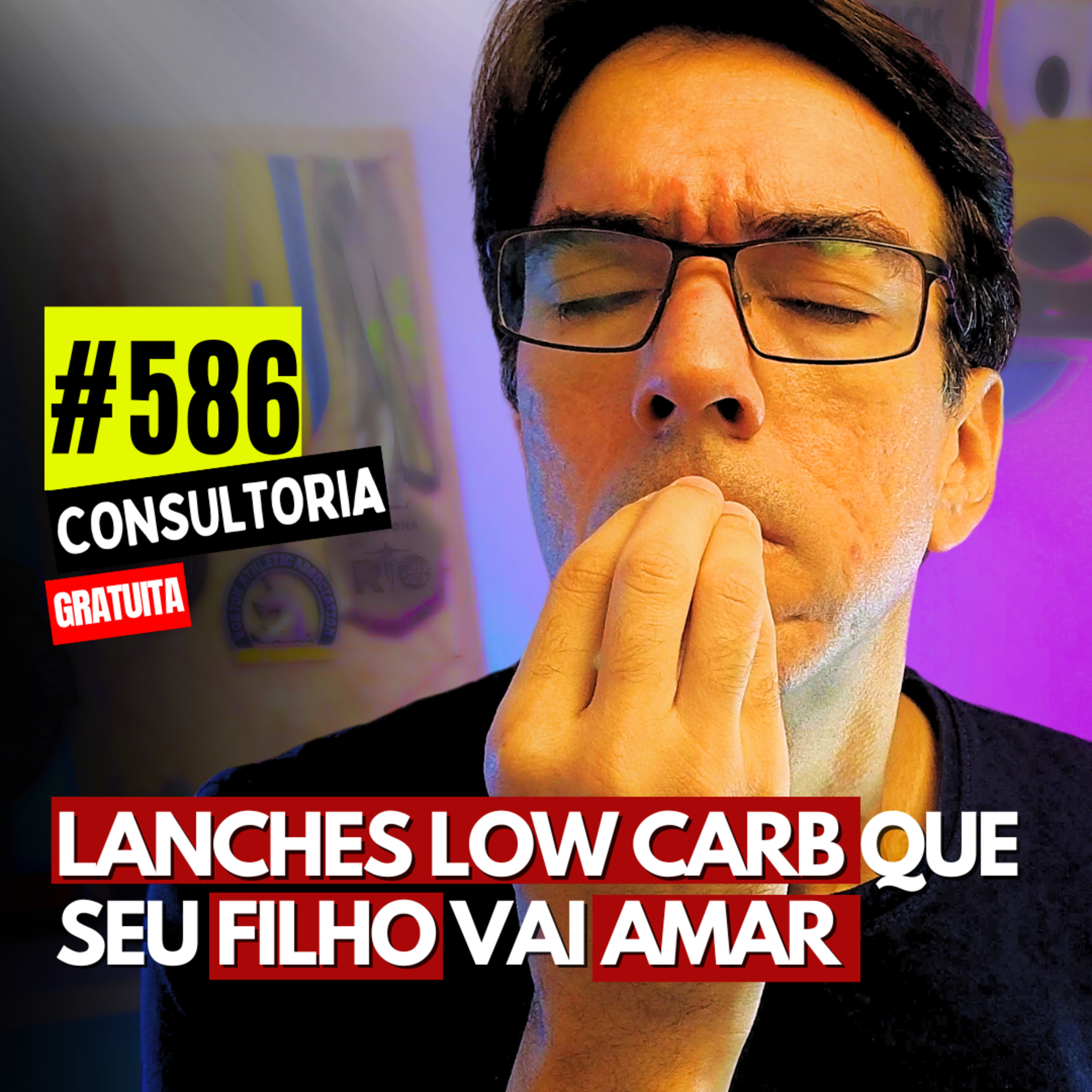 #586 - IDEIAS DE LANCHES LOW CARB PARA CRIANÇAS - CONSULTORIA GRATUITA