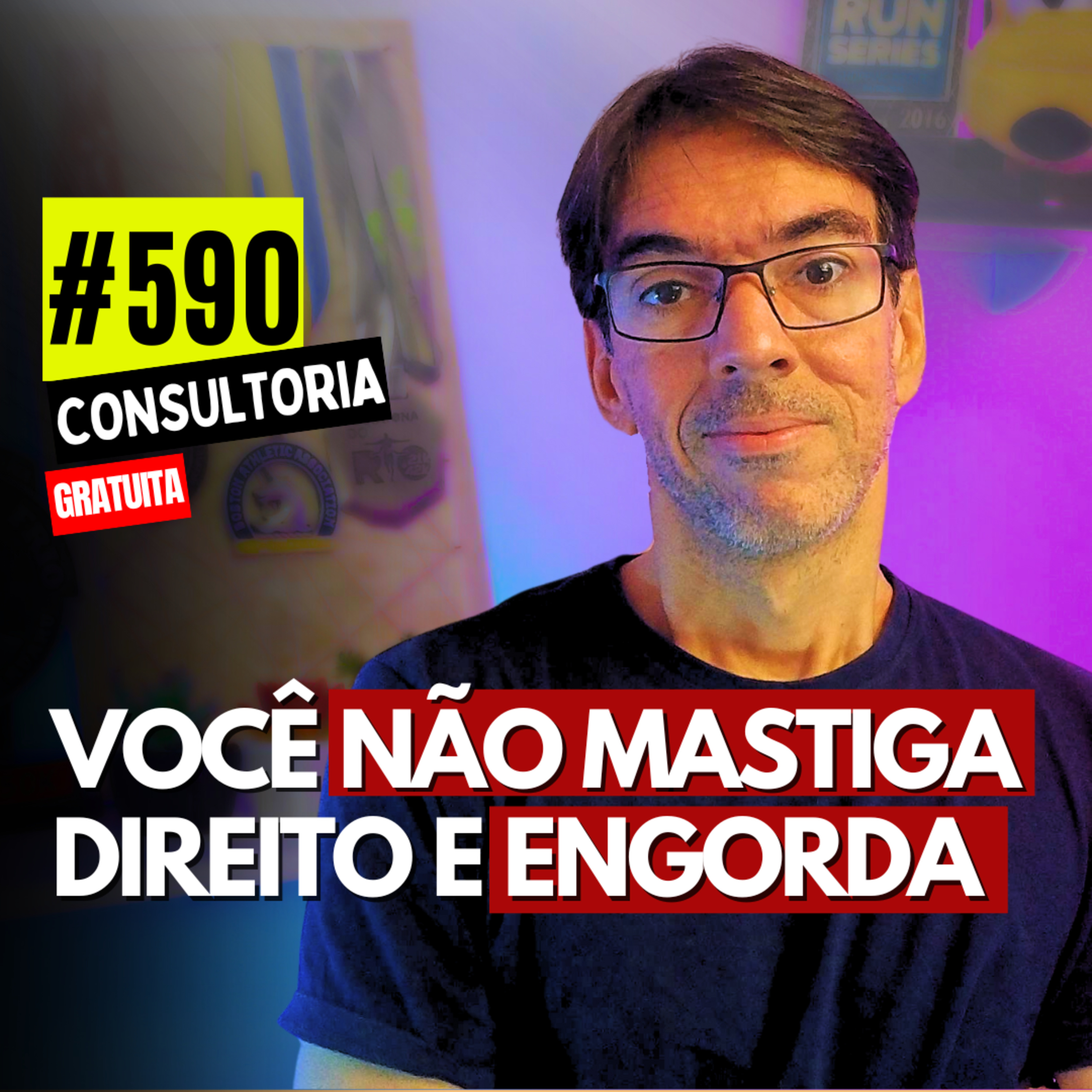 #590 - O SEGREDO DA MASTIGAÇÃO PARA PERDER PESO - CONSULTORIA GRATUITA