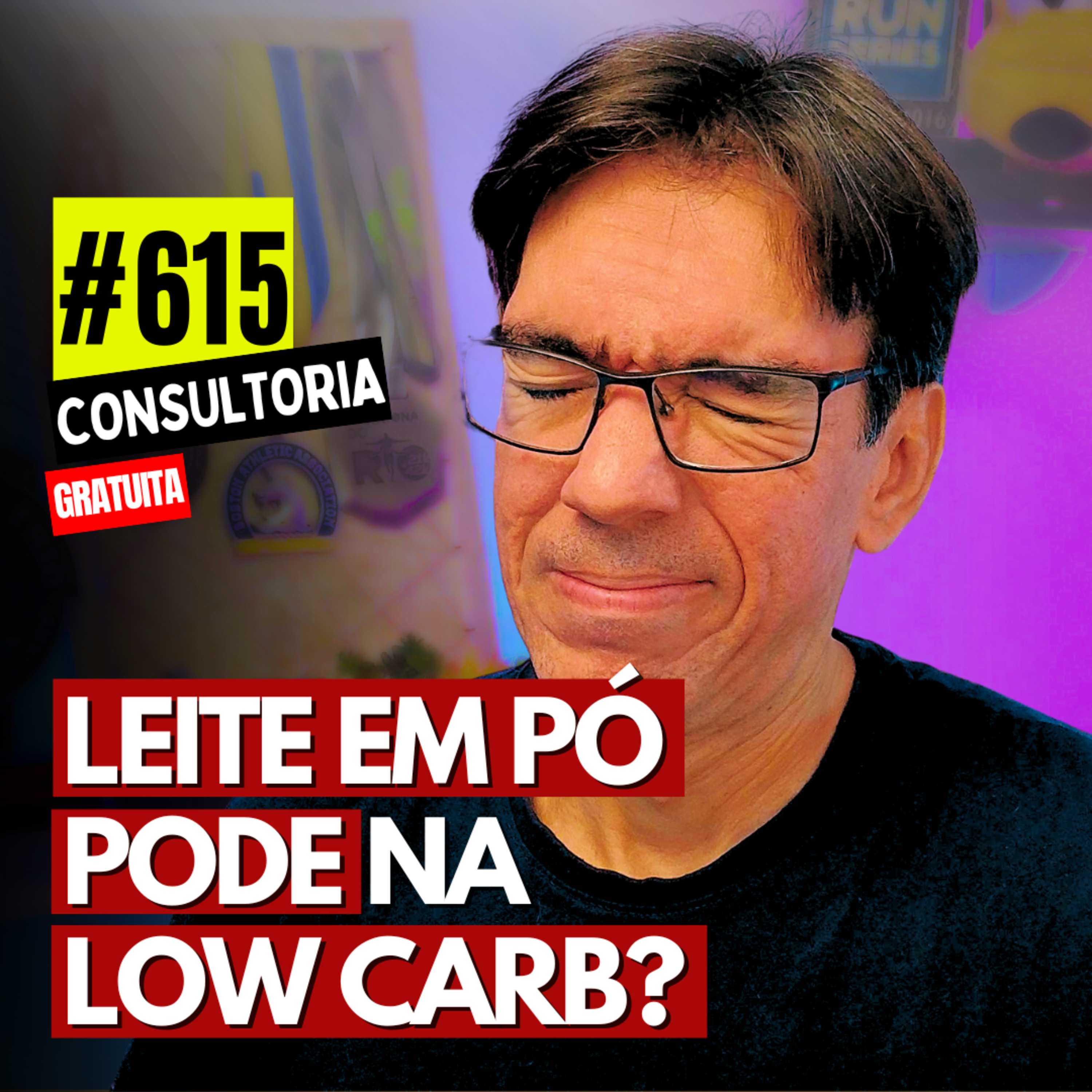 #615 - LEITE EM PÓ PODE NA LOW CARB? - CONSULTORIA GRATUTA