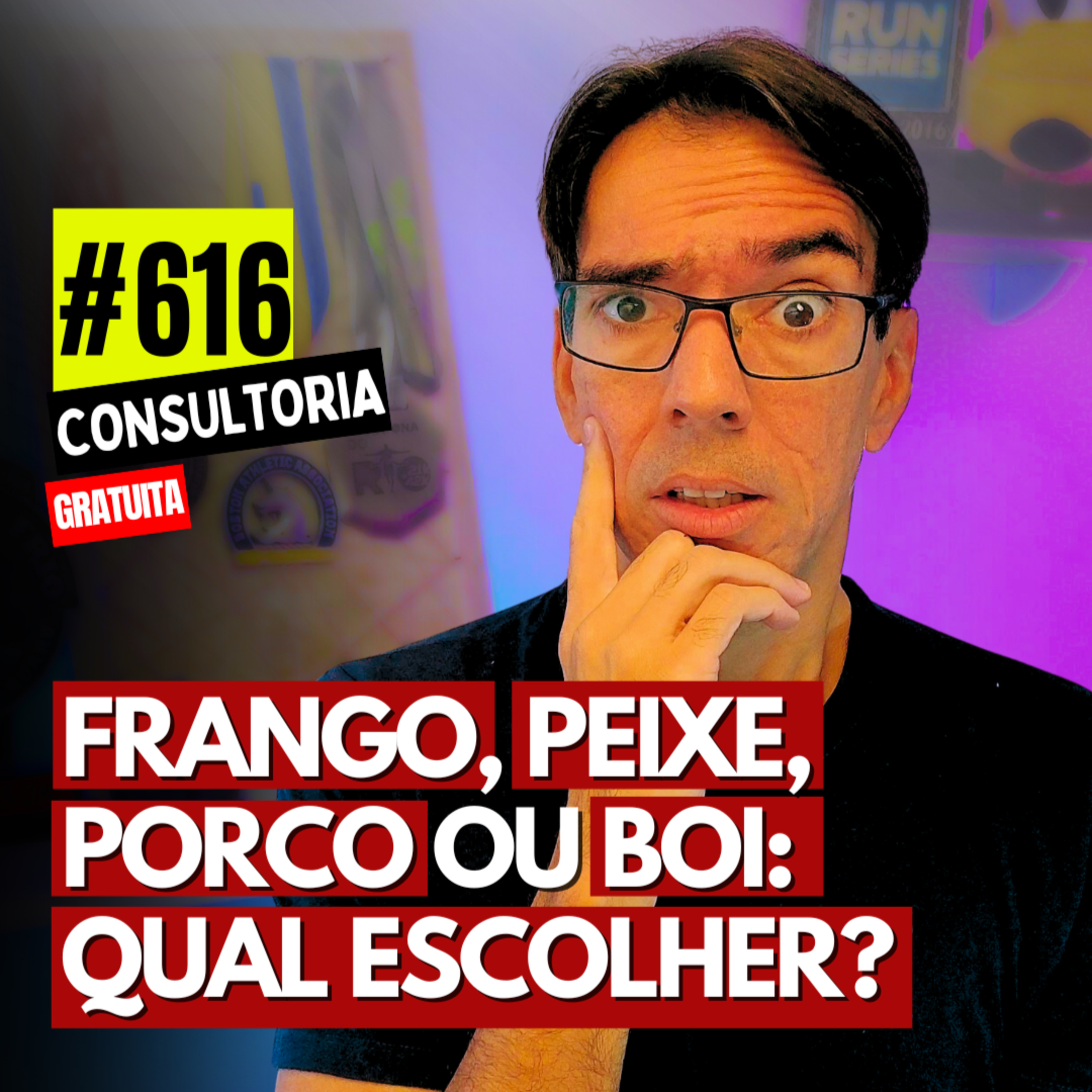 #616 - FRANGO, PEIXE, PORCO OU BOI: QUAL ESCOLHER? - CONSULTORIA GRATUTA