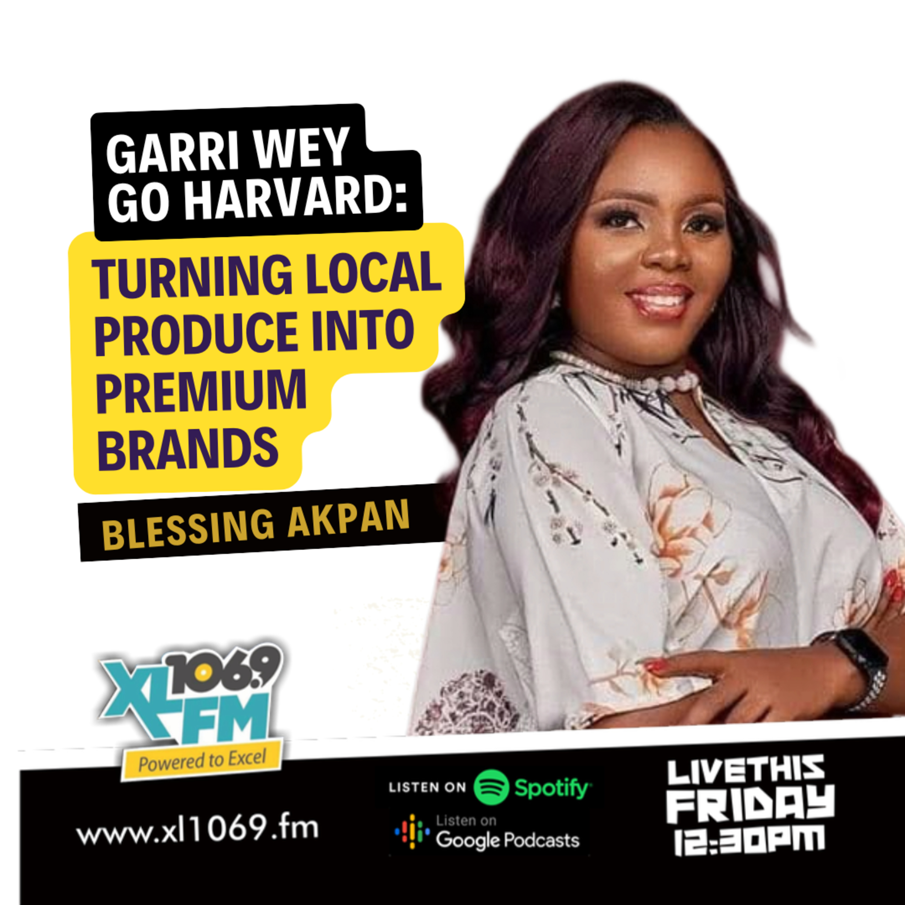 Garri Wey Go Harvard: How Local Products Can Win Global Markets | Ft. Blessing Akpan (Inyene Agro) And the Host Francis Onuk episode artwork