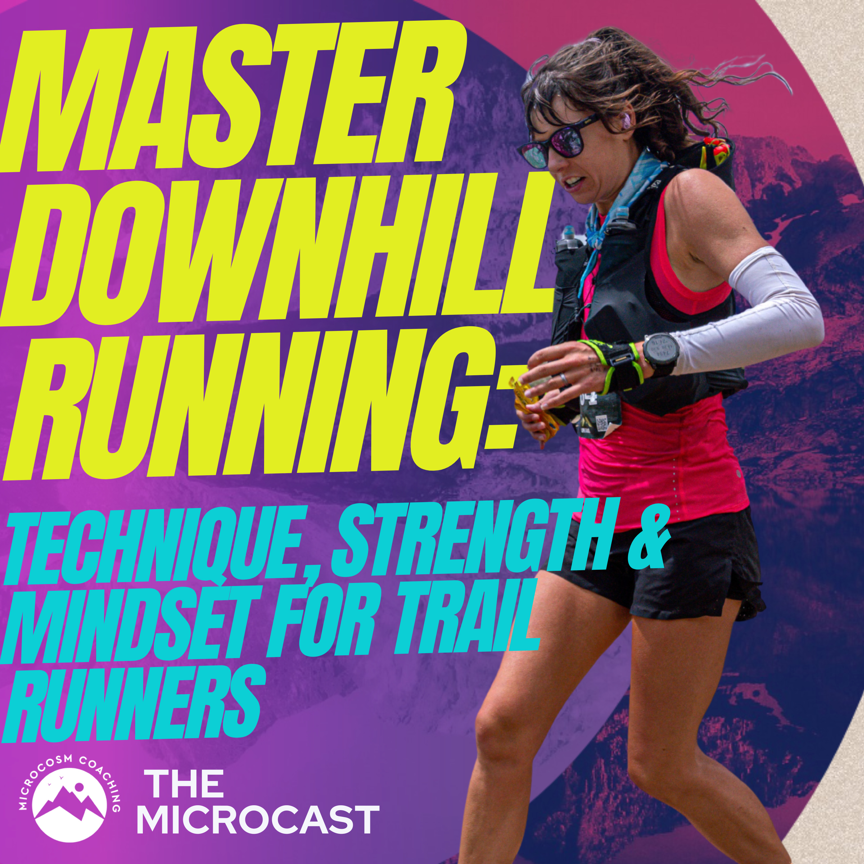 Master Downhill Running: Technique, Strength & Mindset for Trail Runners