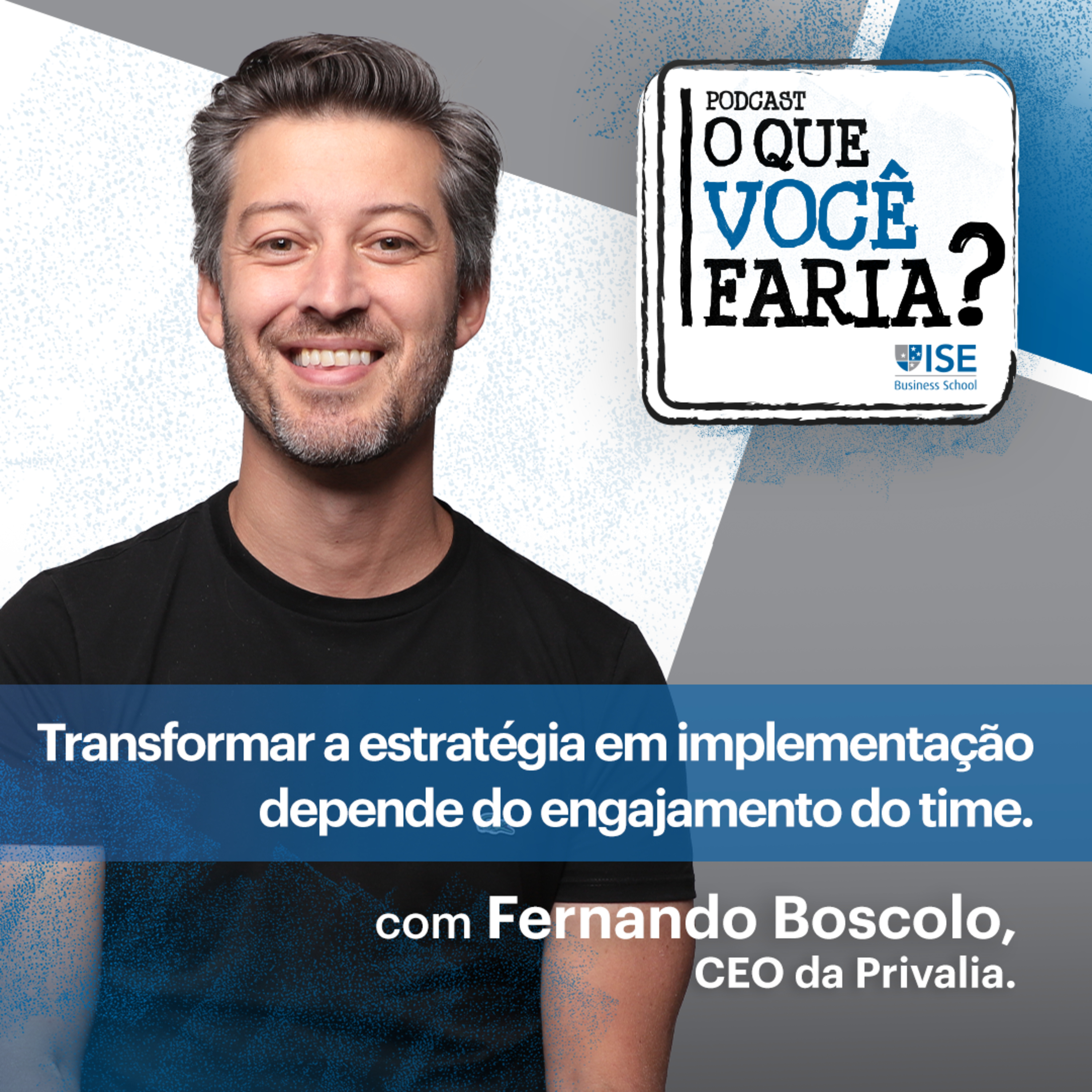 O que você faria? - O Podcast do ISE Business School