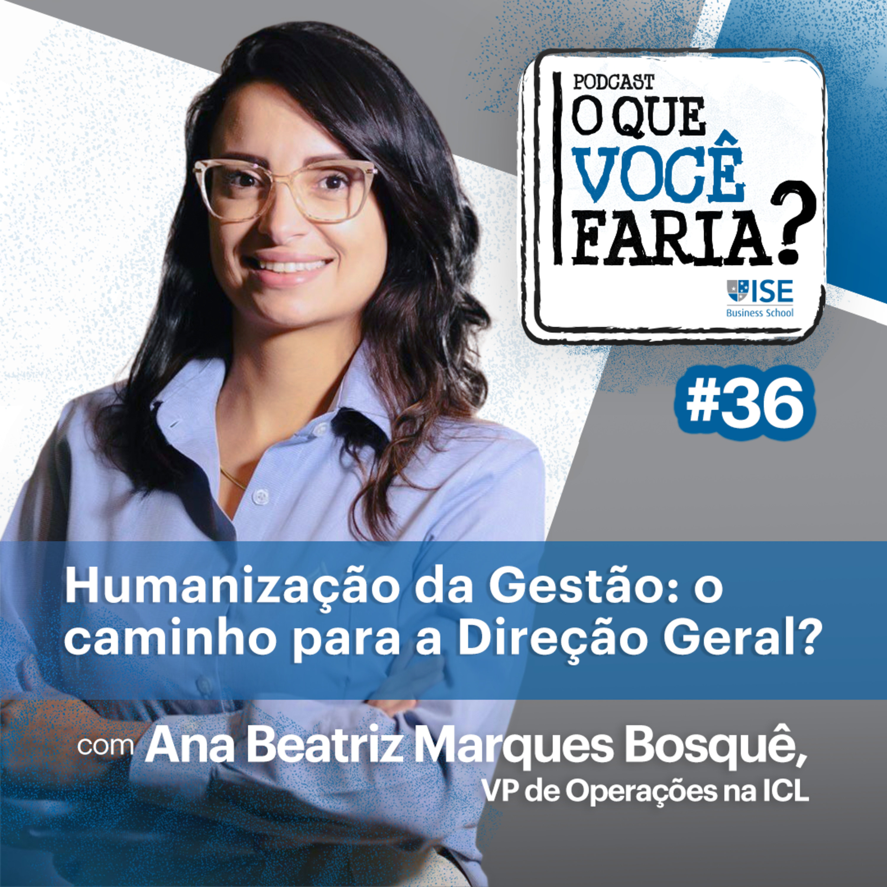 O que você faria? - O Podcast do ISE Business School