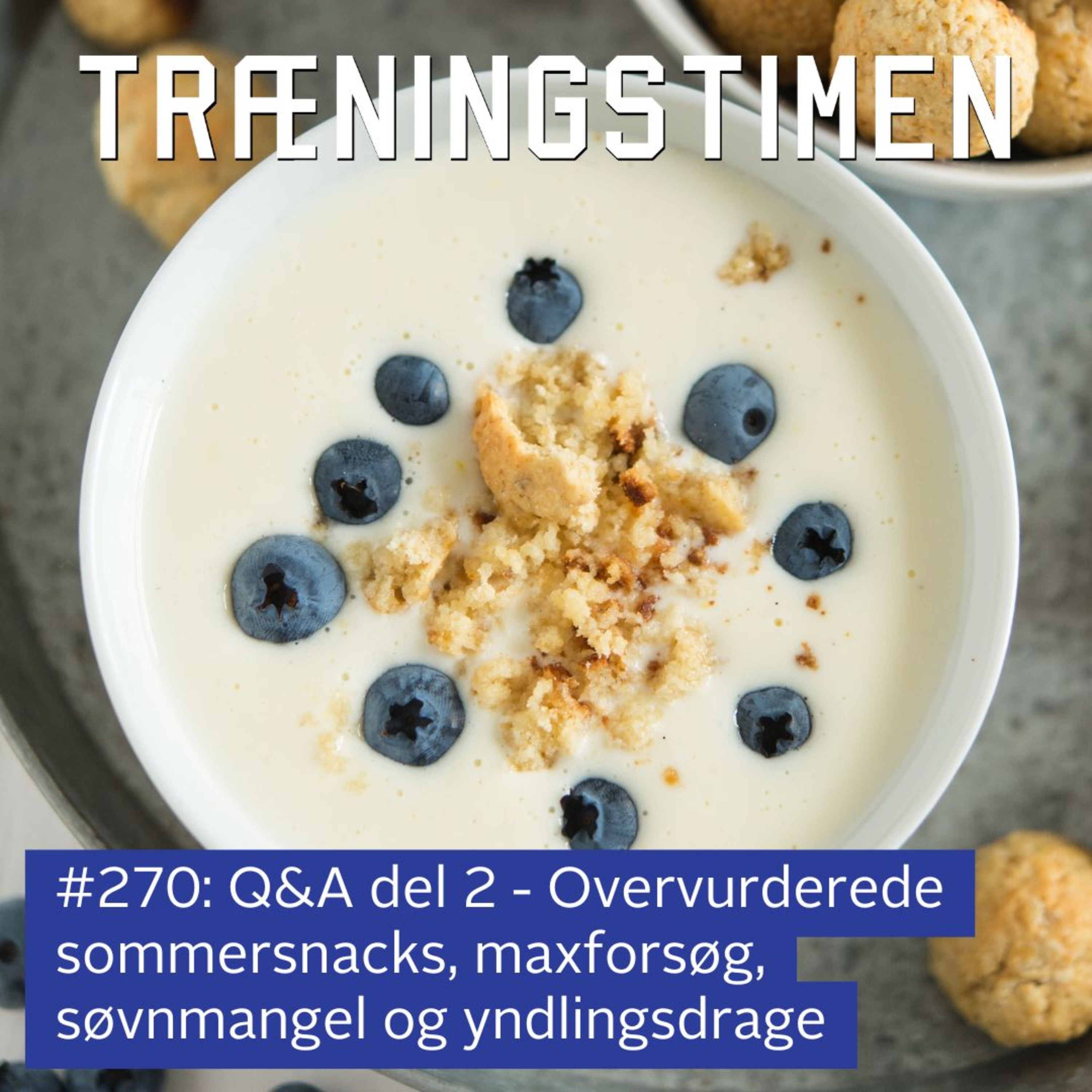 #270: Q&A del 2 - Overvurderede sommersnacks, maxforsøg, søvnmangel og yndlingsdrage episode artwork