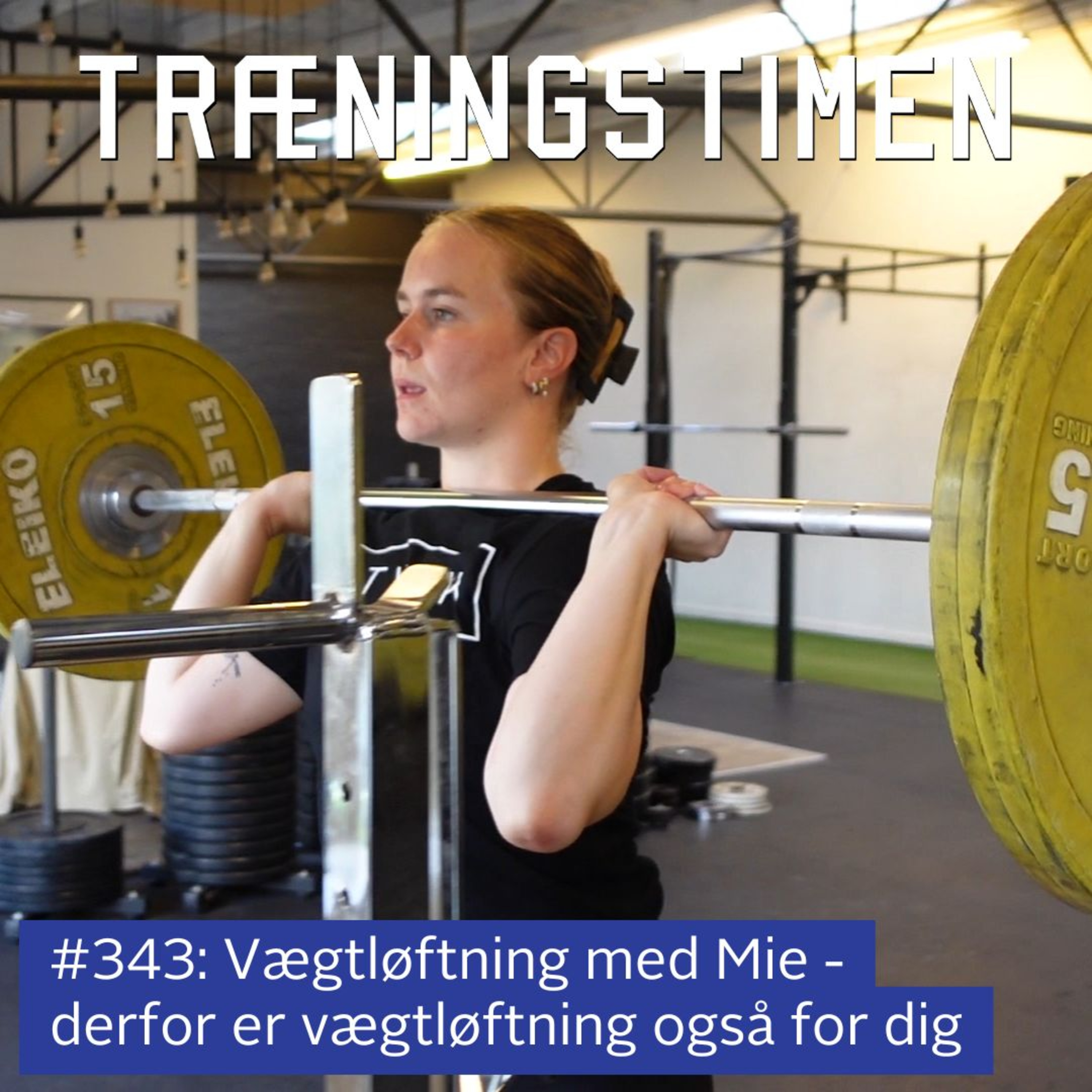 #343: Vægtløftning med Mie - derfor er vægtløftning også for dig episode artwork