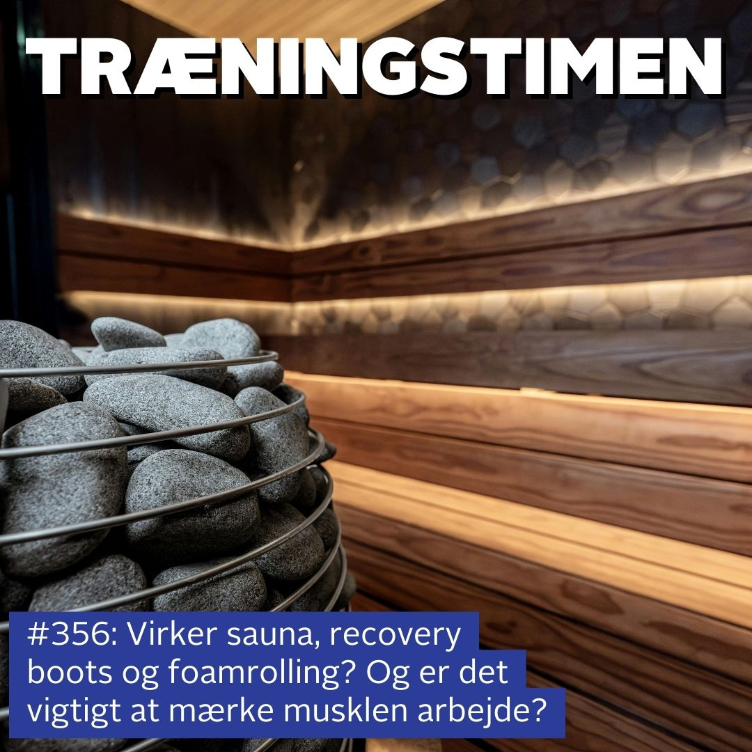 #356: Virker sauna, recovery boots og foamrolling? Og er det vigtigt at mærke musklen arbejde?