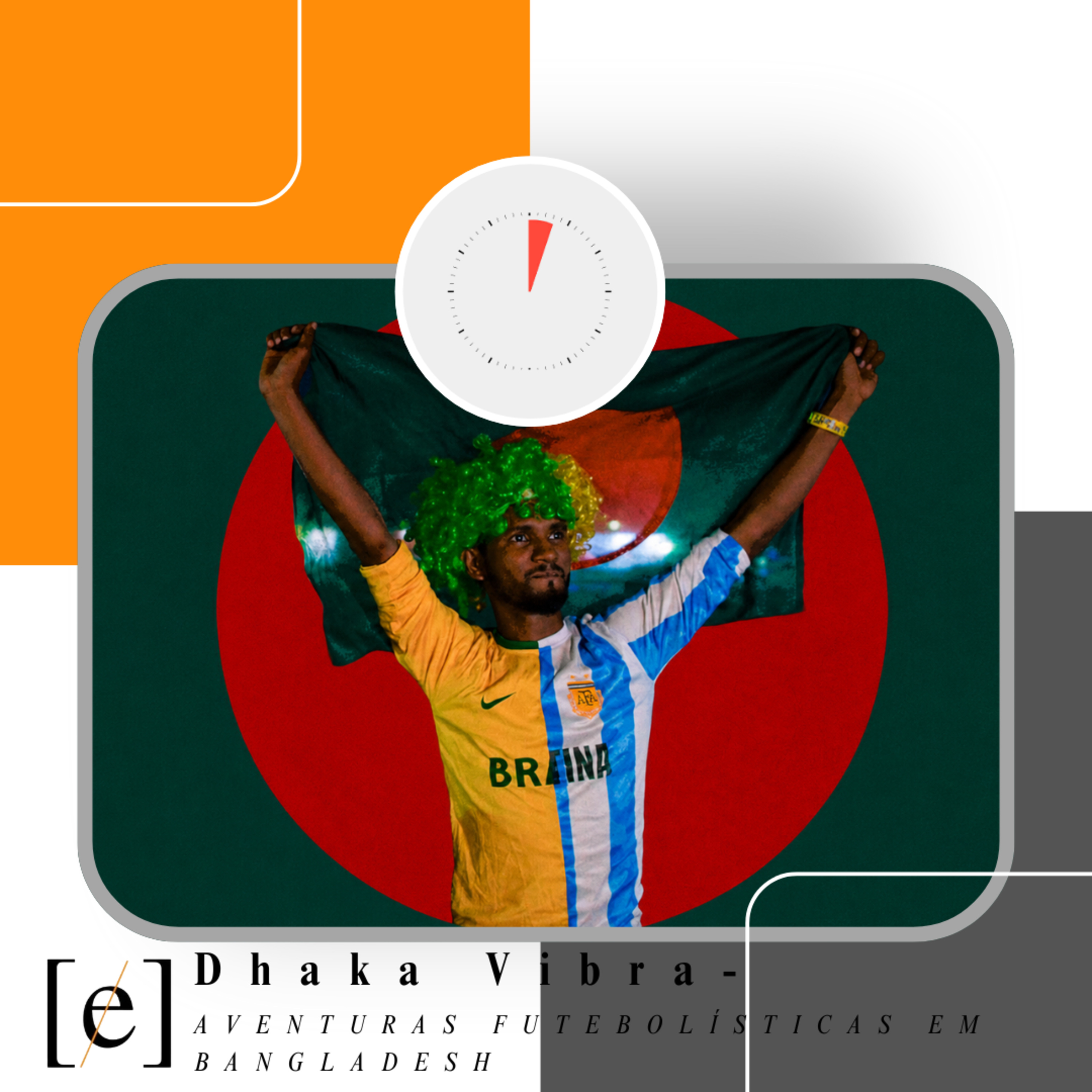Dhaka Vibra – Aventuras Futebolísticas em Bangladesh - Três Minutos Podcast #047 episode artwork
