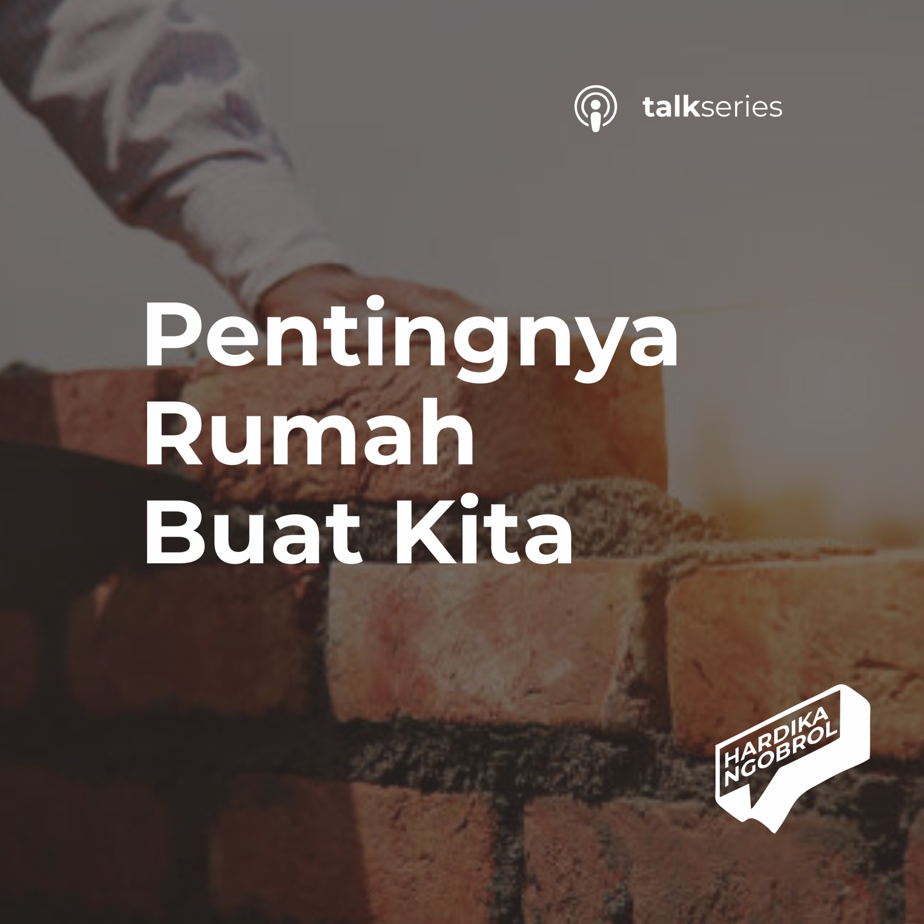 Pentingnya Rumah Buat Kita episode artwork