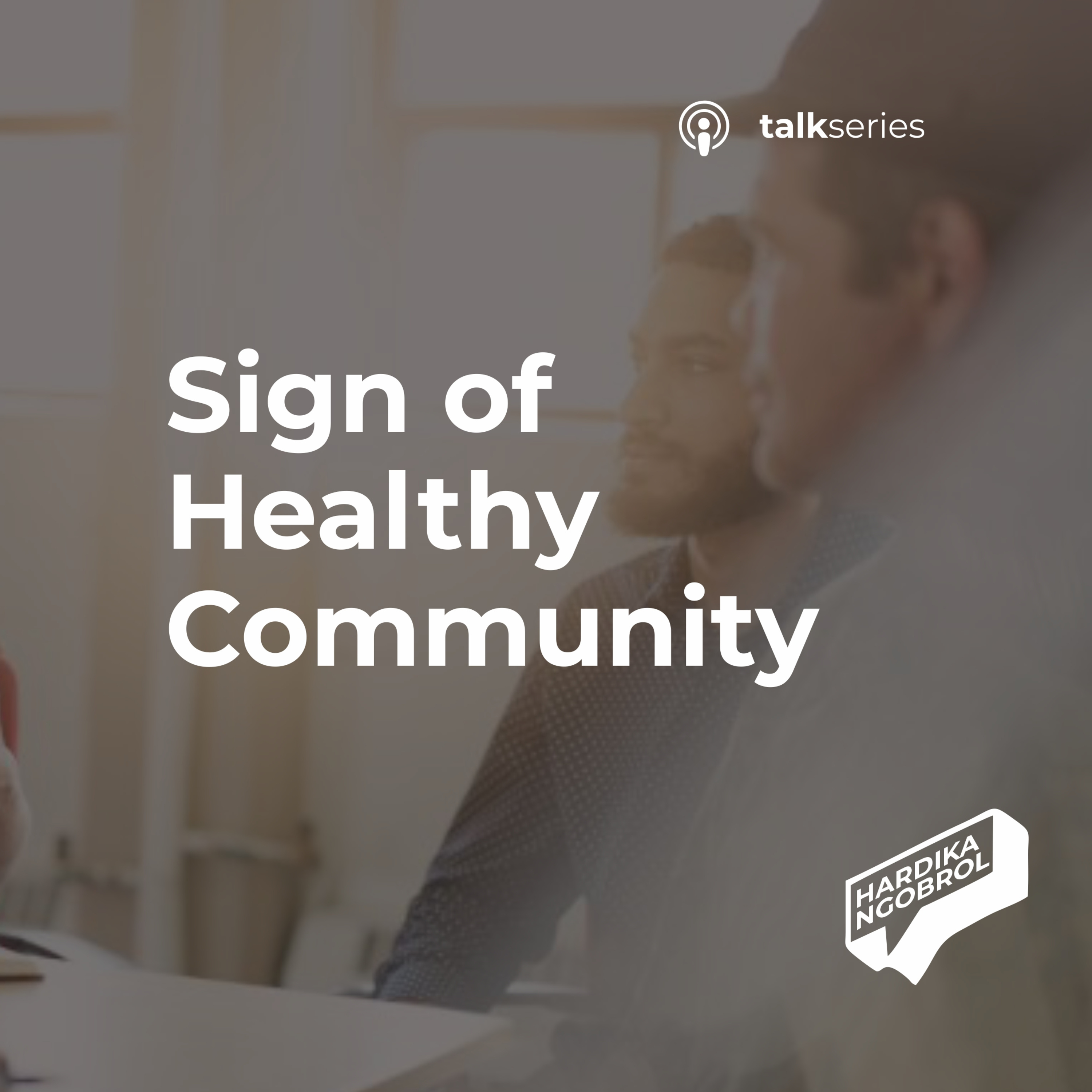 Sign of Healthy Community  episode artwork
