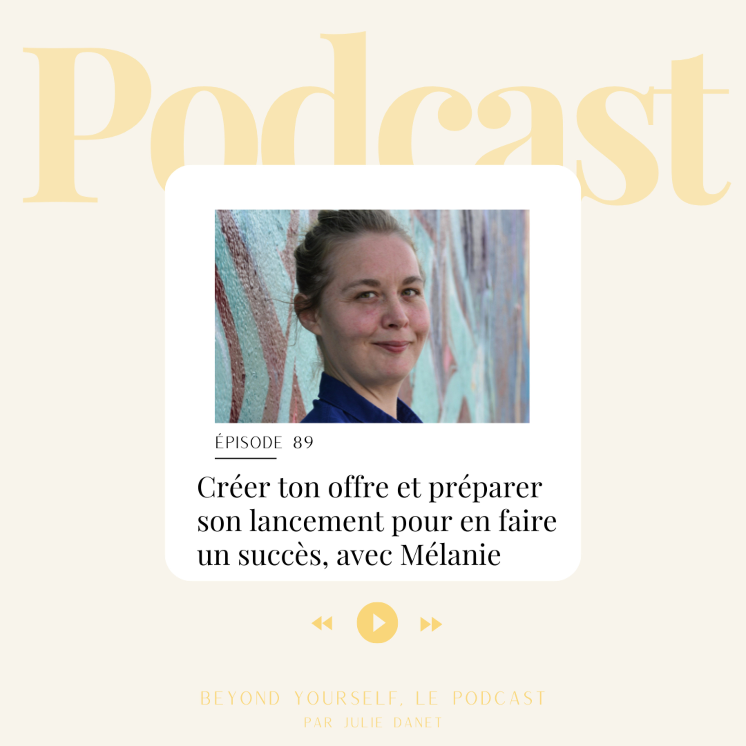 Beyond Yourself, le podcast