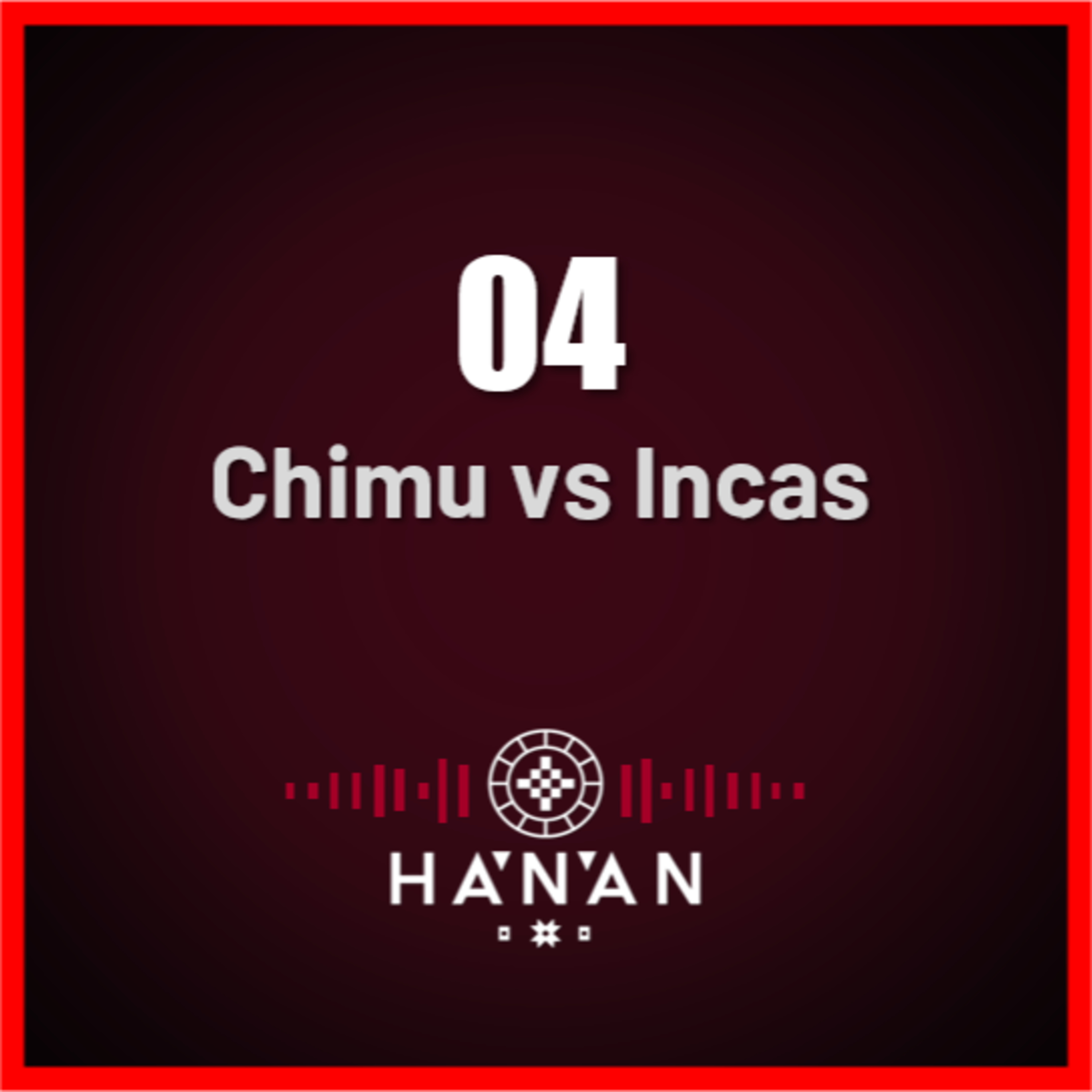 4. Chimús vs Incas episode artwork