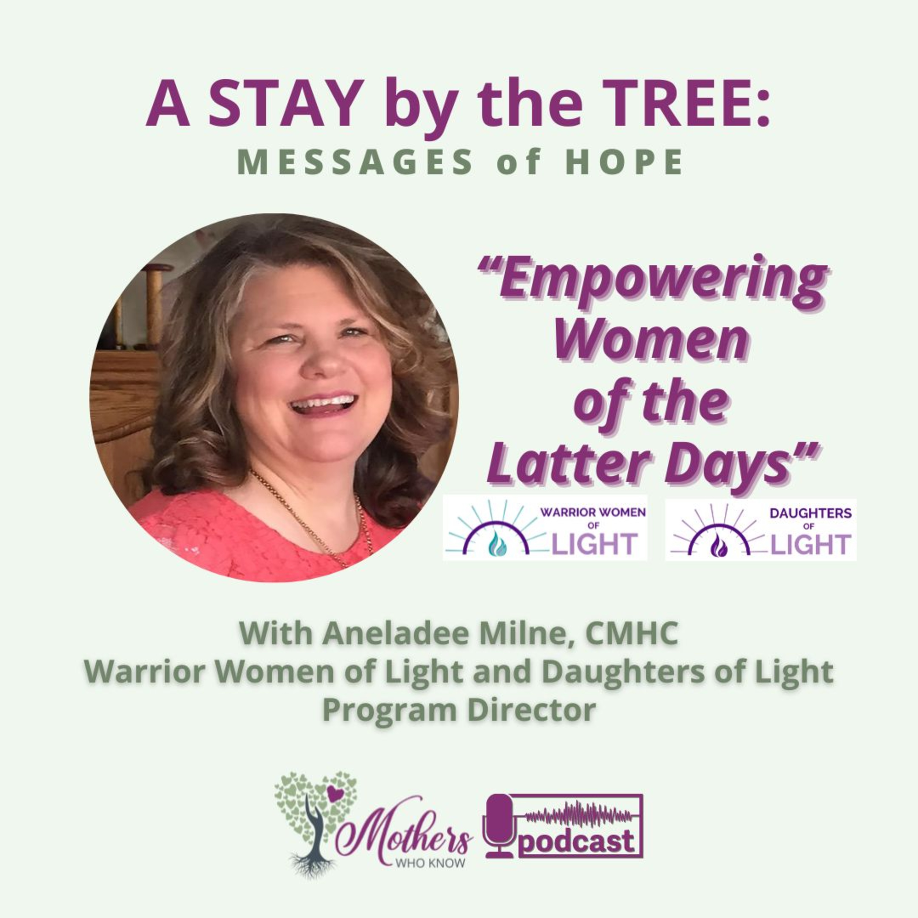 #213. Finding Light in the Shadows: Stay By The Tree Series with Aneladee Milne