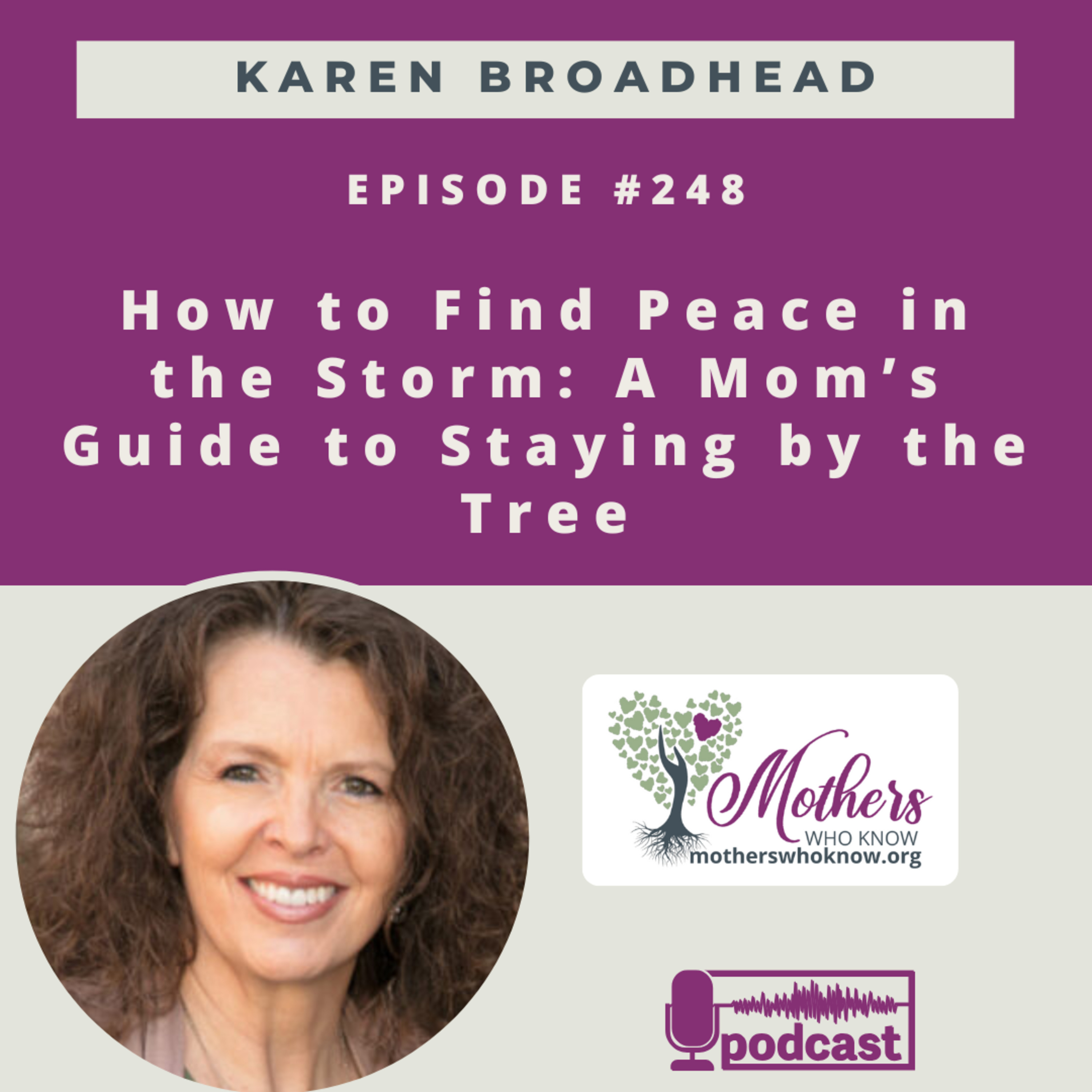 #248. How to Find Peace in the Storm: A Mom’s Guide to Staying by the Tree