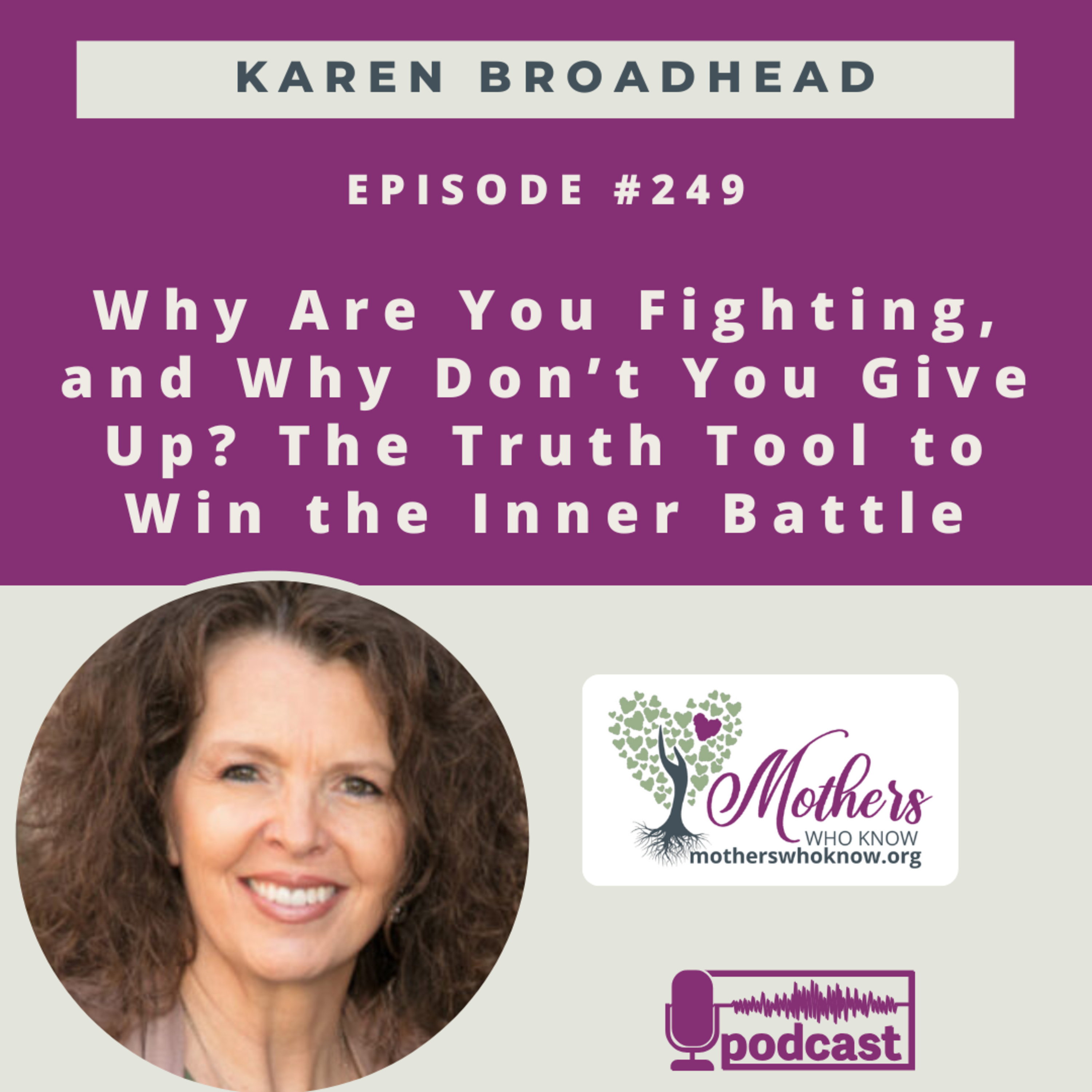 #249. Why Are You Fighting, and Why Don’t You Give Up? The Truth Tool to Win the Inner Battle