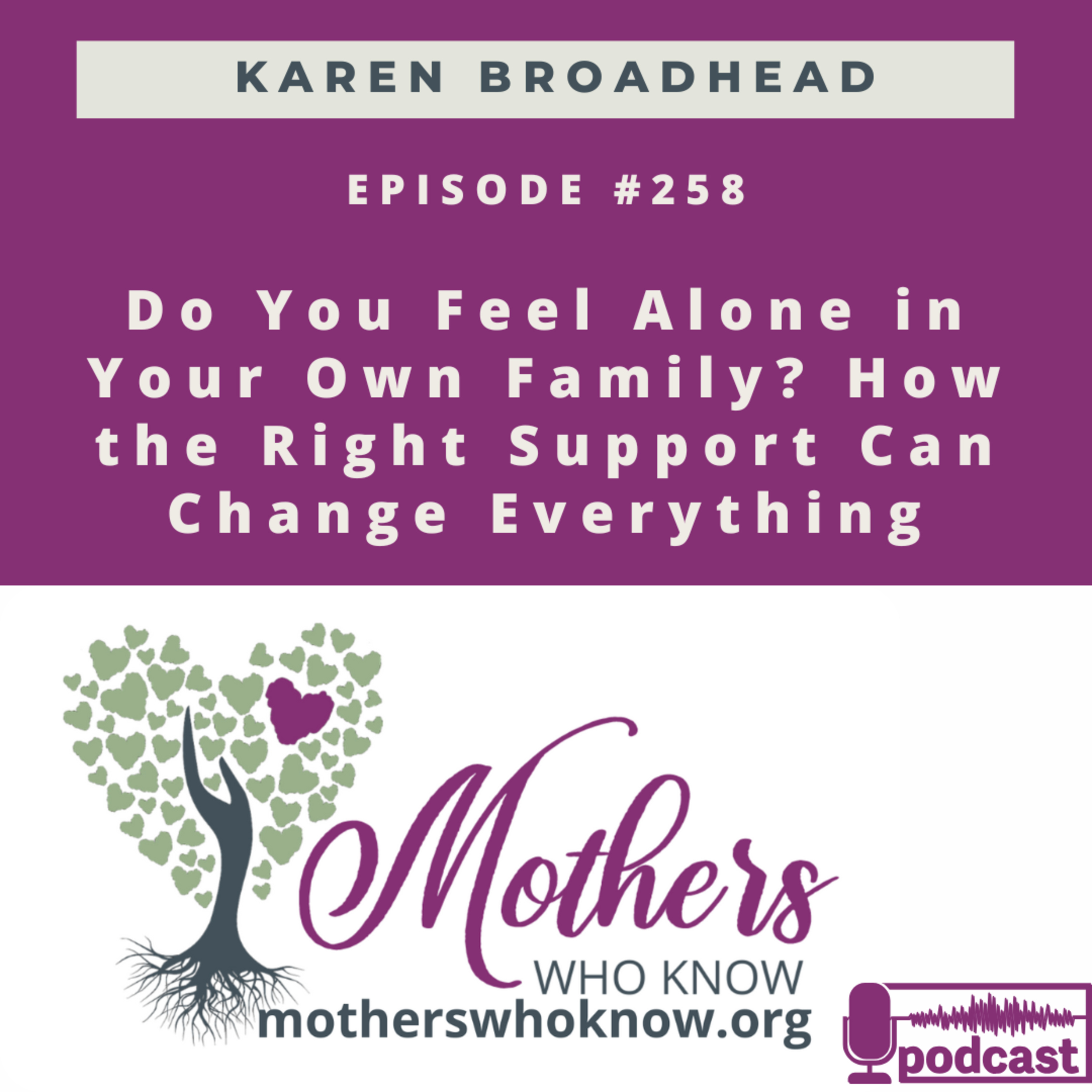 #258. Do You Feel Alone in Your Own Family? How the Right Support Can Change Everything