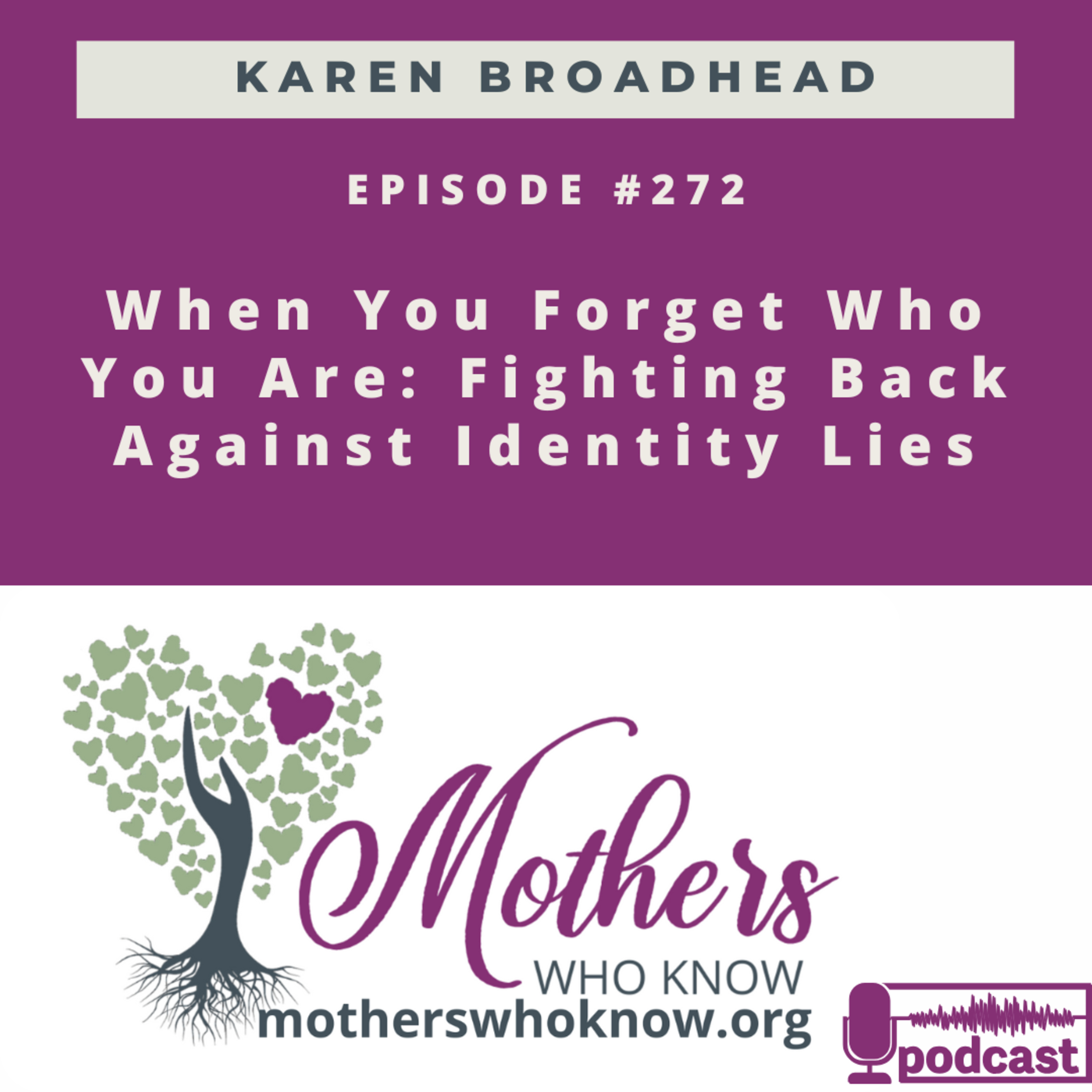 #272. When You Forget Who You Are: Fighting Back Against Identity Lies