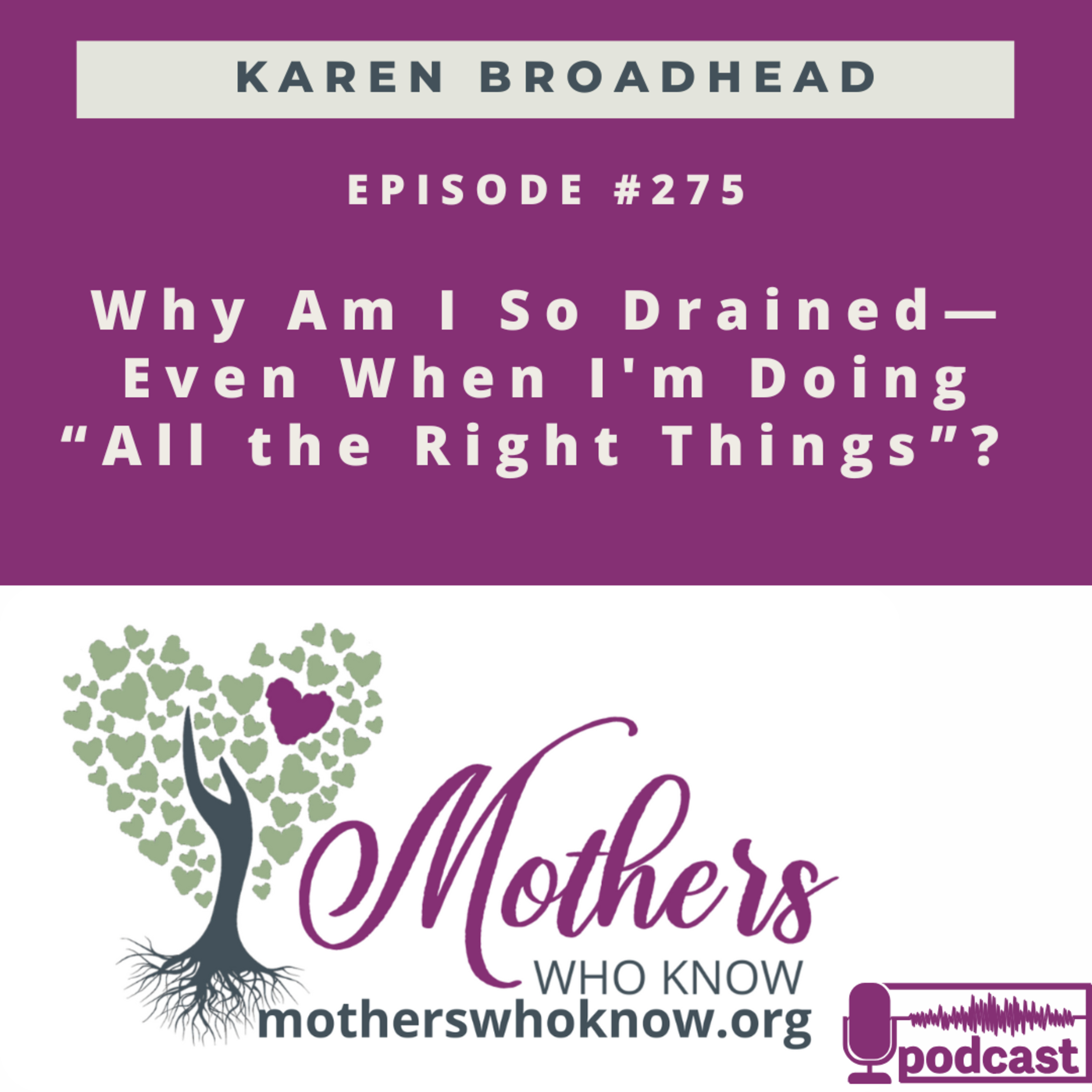 #275. Why Am I So Drained—Even When I'm Doing “All the Right Things”?