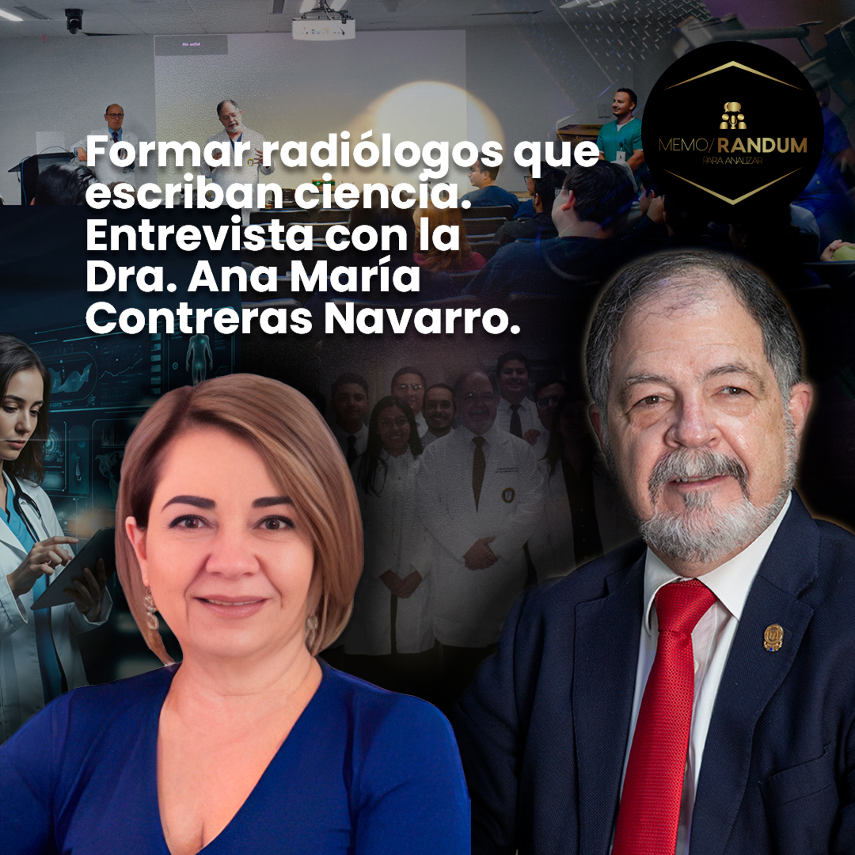 Formar radiólogos que escriban ciencia — Entrevista con la Dra. Ana María Contreras.