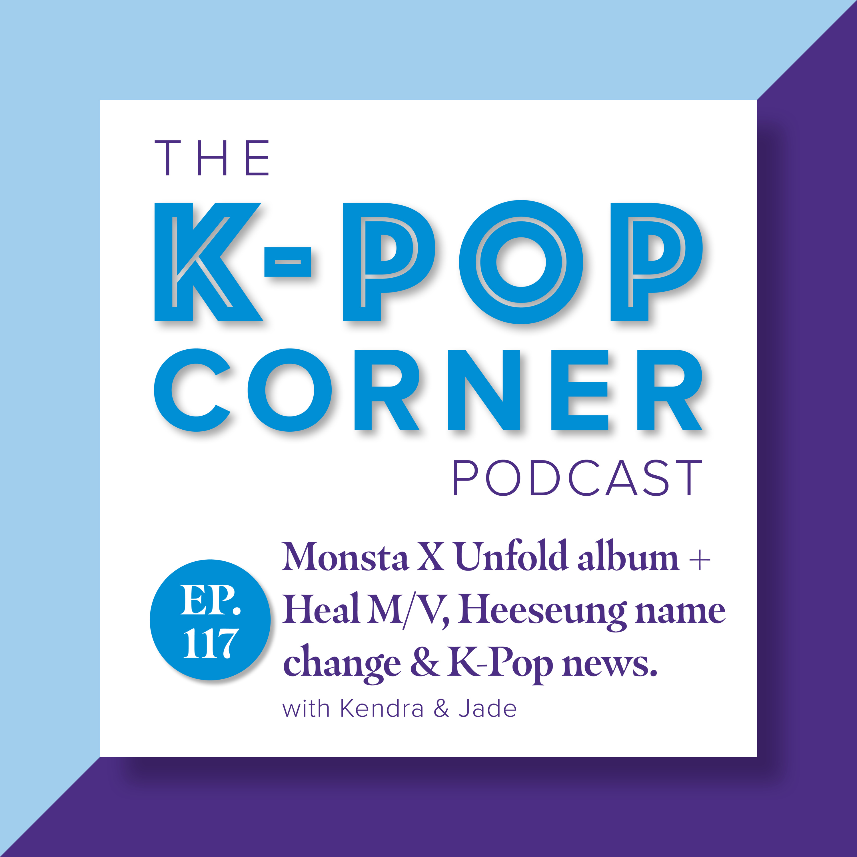Ep 118 - Monsta X Unfold album +Heal M/V, Heeseung's stage name change & other K-Pop news