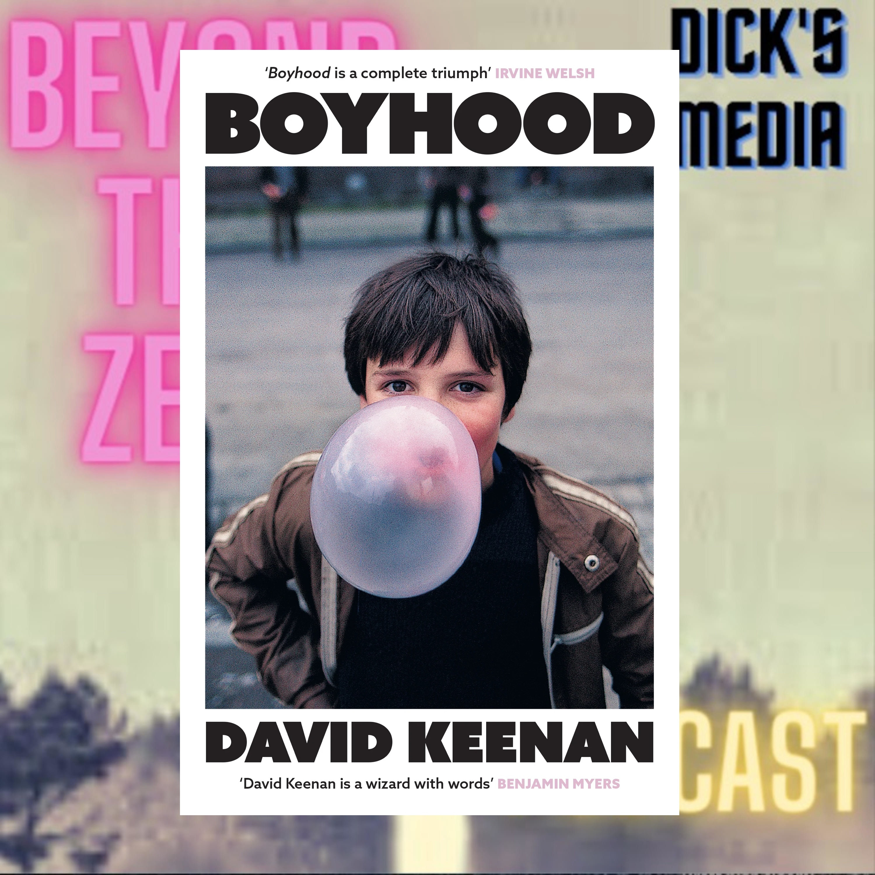 David Keenan - BOYHOOD episode artwork