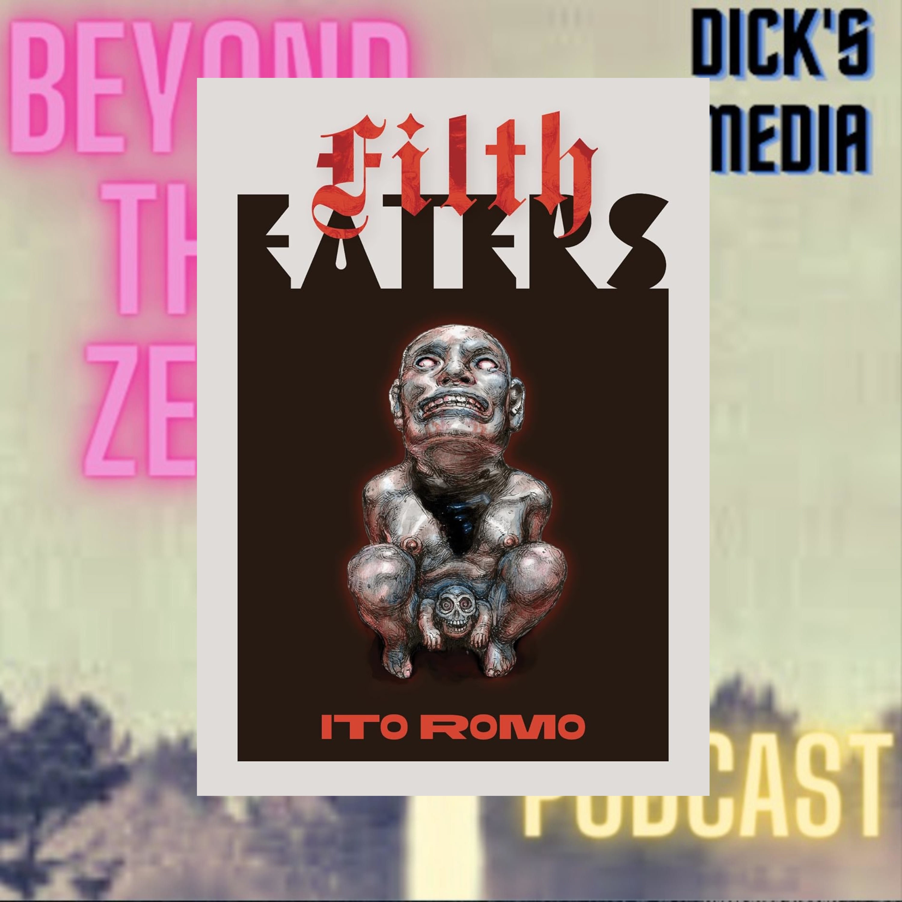 Ito Romo - FILTH EATERS episode artwork