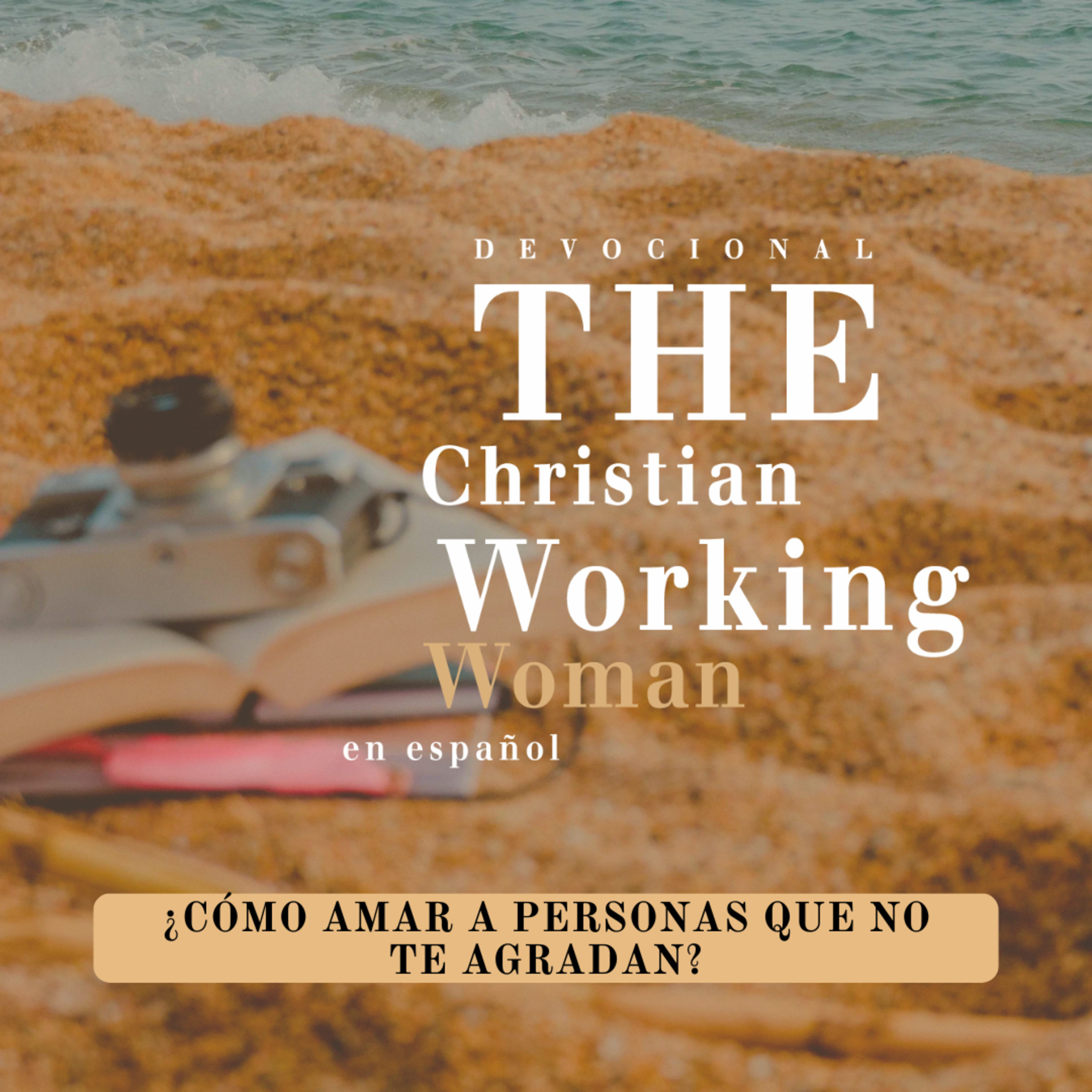 ¿Cómo amar a las personas que no me agradan? - Parte 3 episode artwork