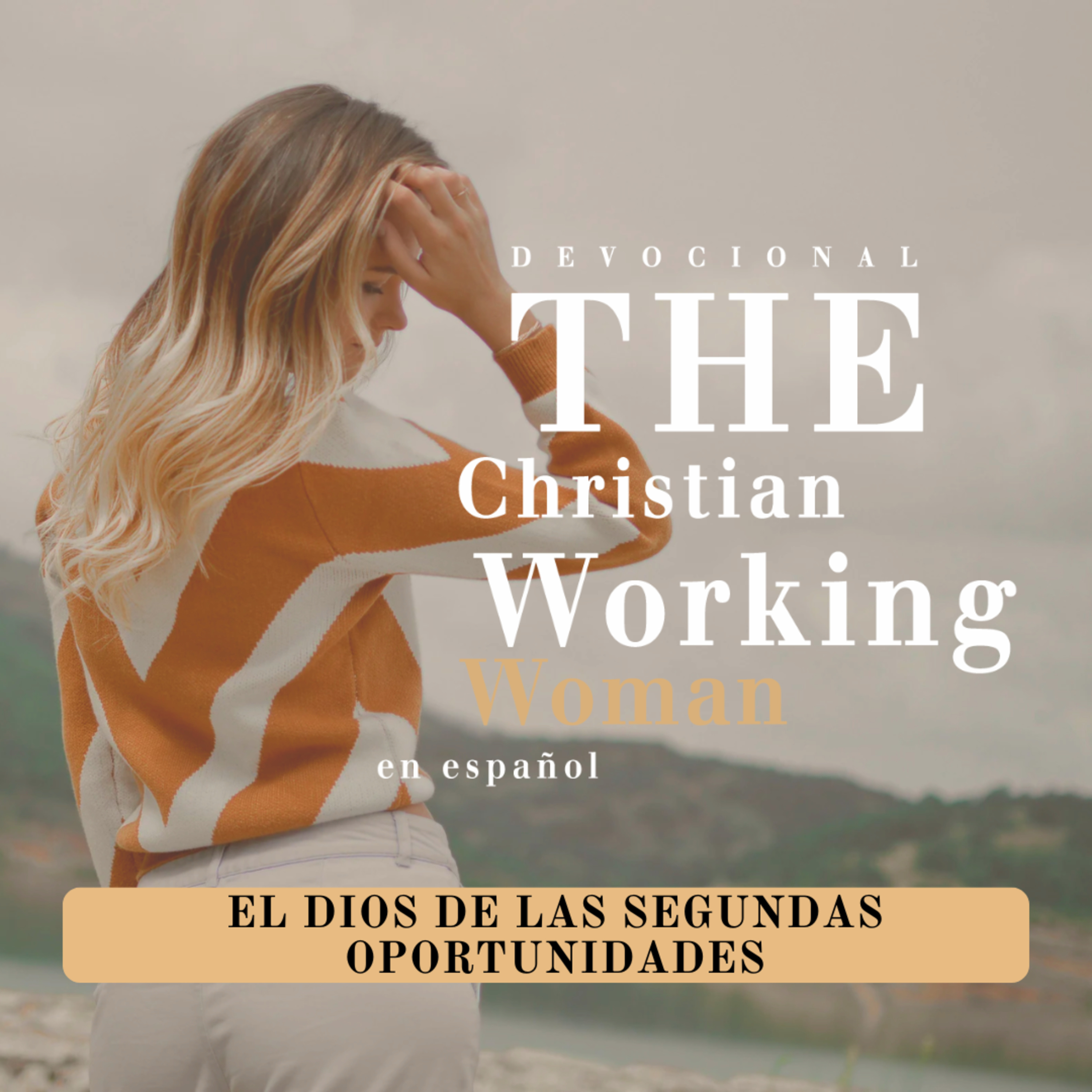 El Dios de las segundas oportunidades - Parte 3