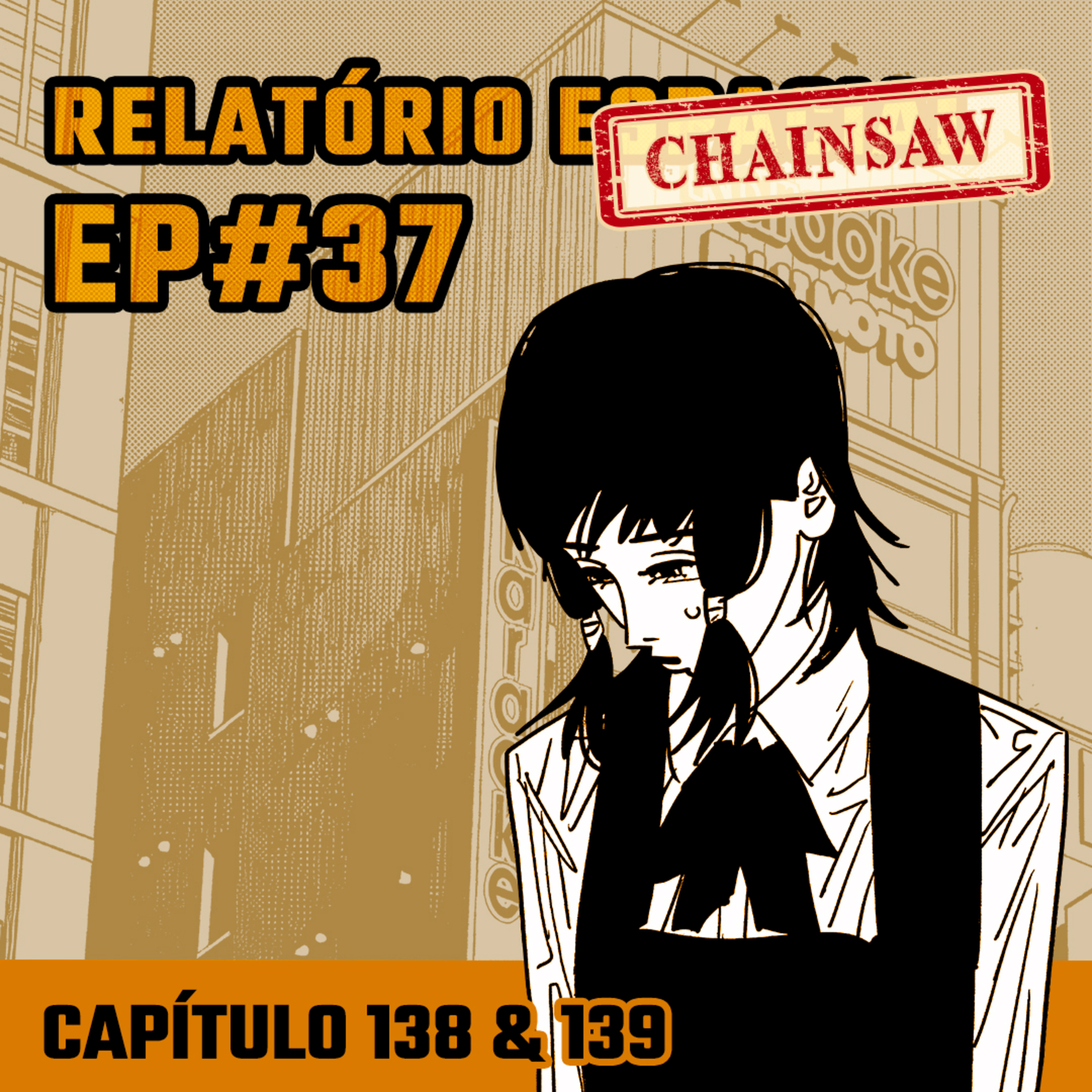 Relatório Chainsaw Man #37 Capítulos 138 & 139: Sword Man e Sentimentos de Uma Cadeira episode artwork