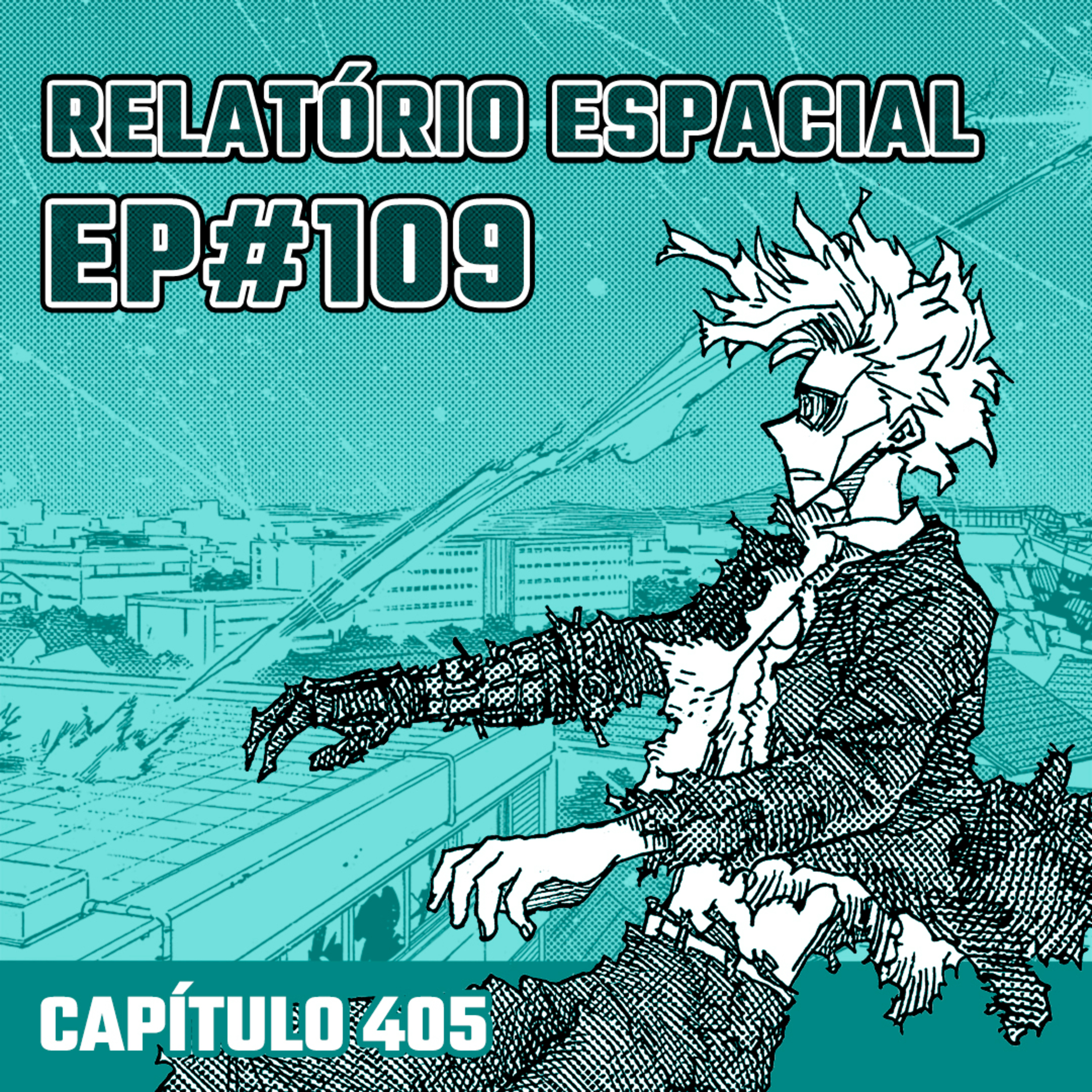 Relatório Espacial #109 - Capítulo 405: Chefão Final!! episode artwork