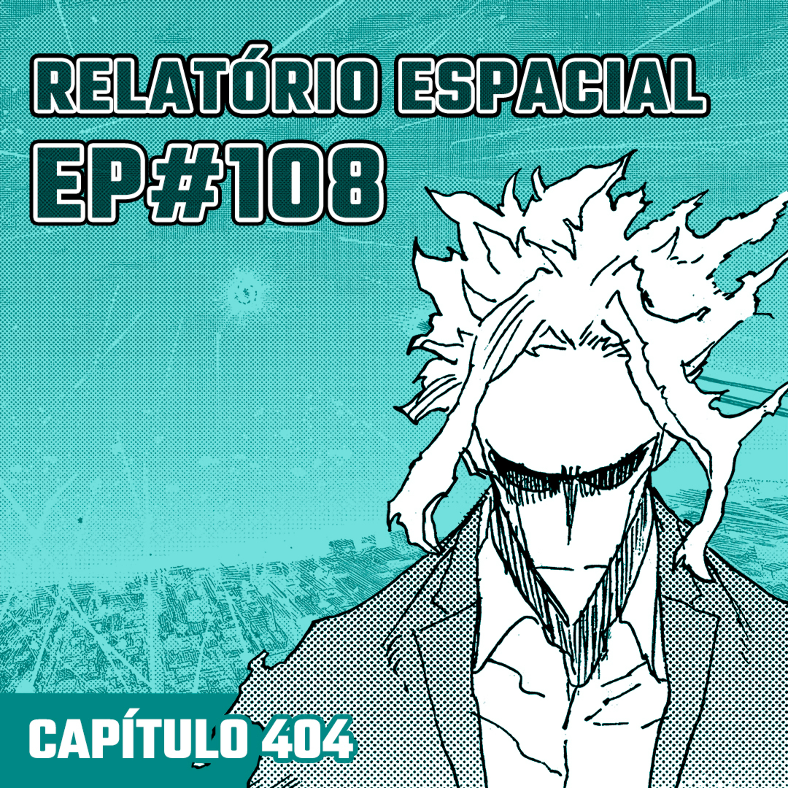 Relatório Espacial #108 - Capítulo 404: Nós te Amamos, All Might!! episode artwork