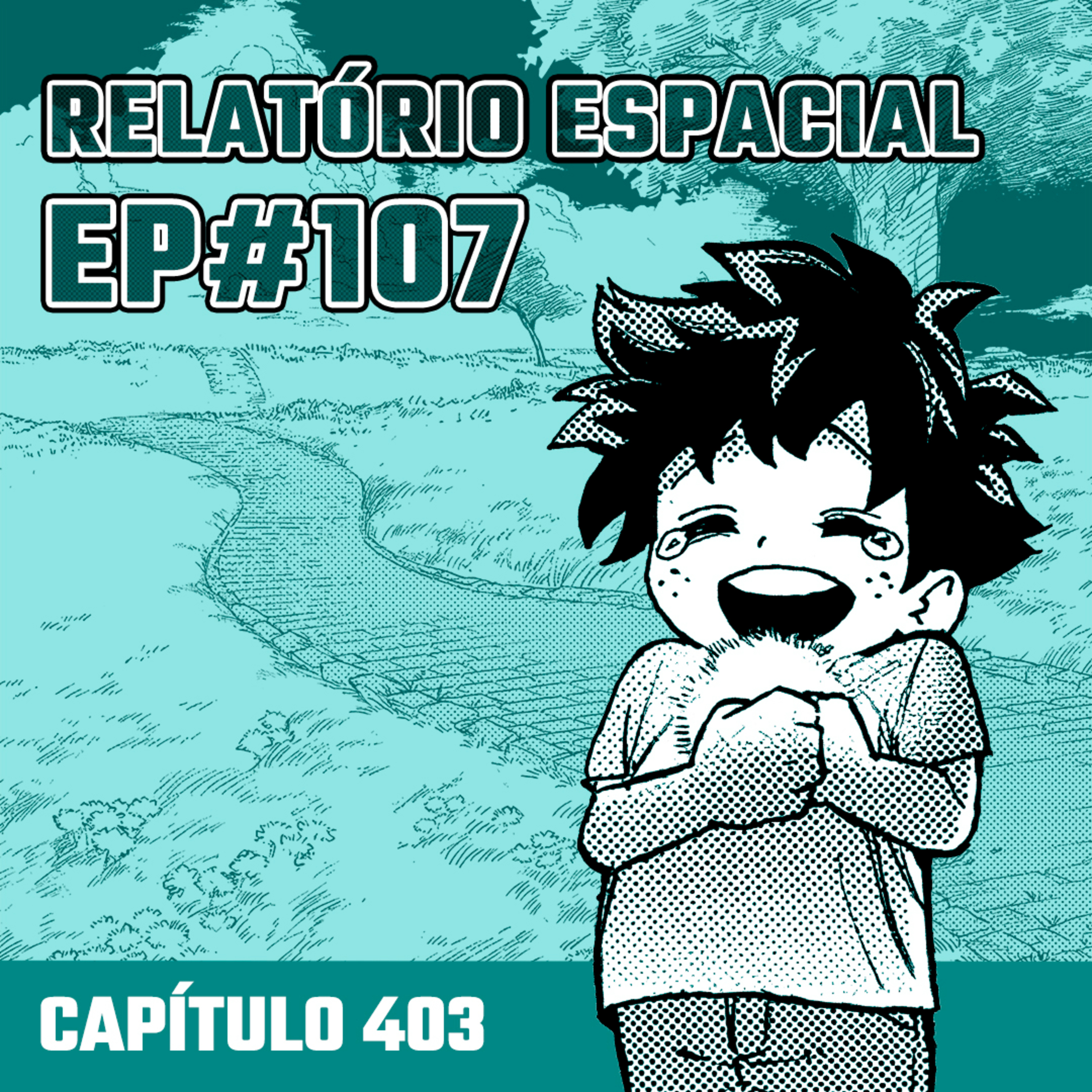 Relatório Espacial #107 - Capítulo 403: The End of an Era, and... episode artwork