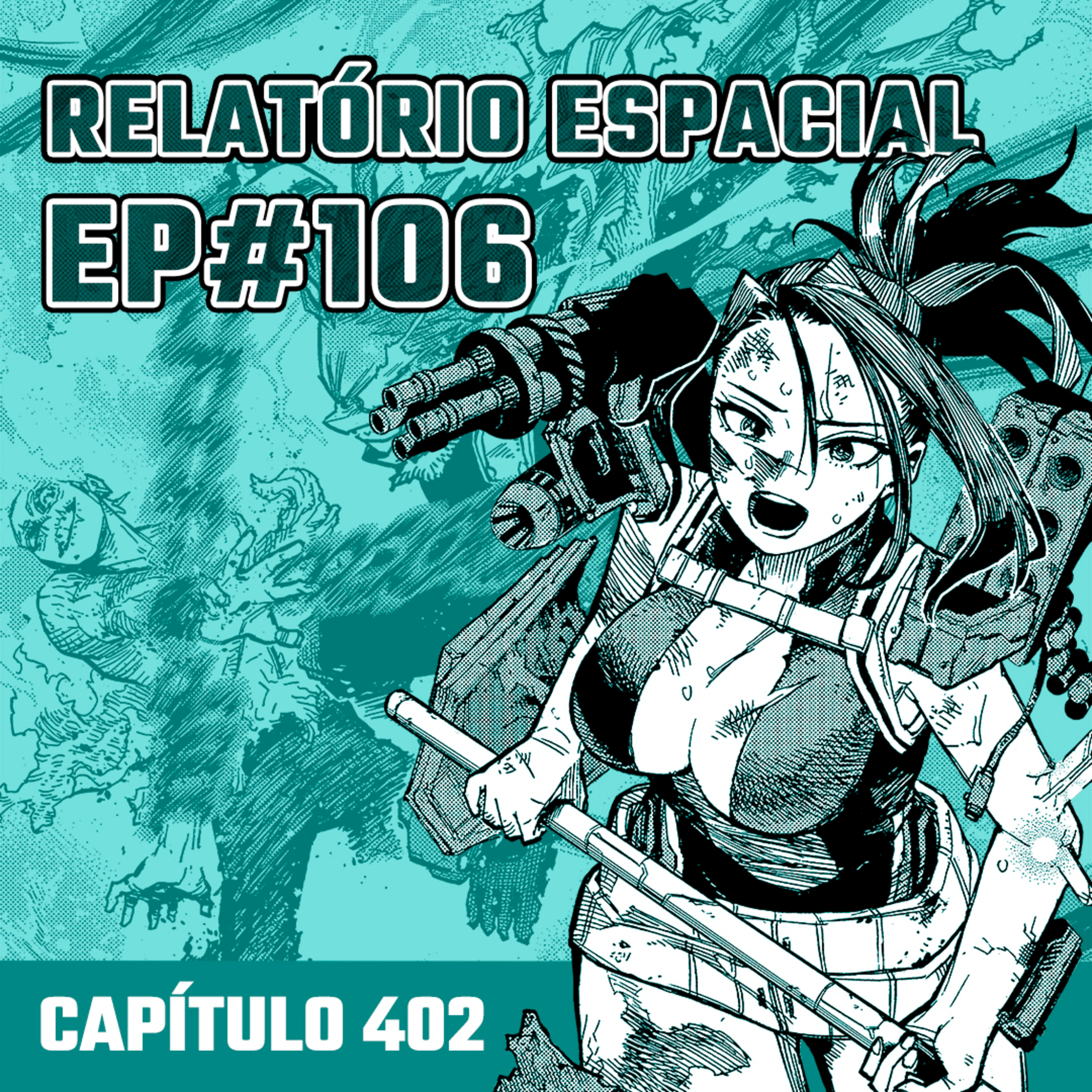 Relatório Espacial #106 - Capítulo 402: The Tearful Days episode artwork