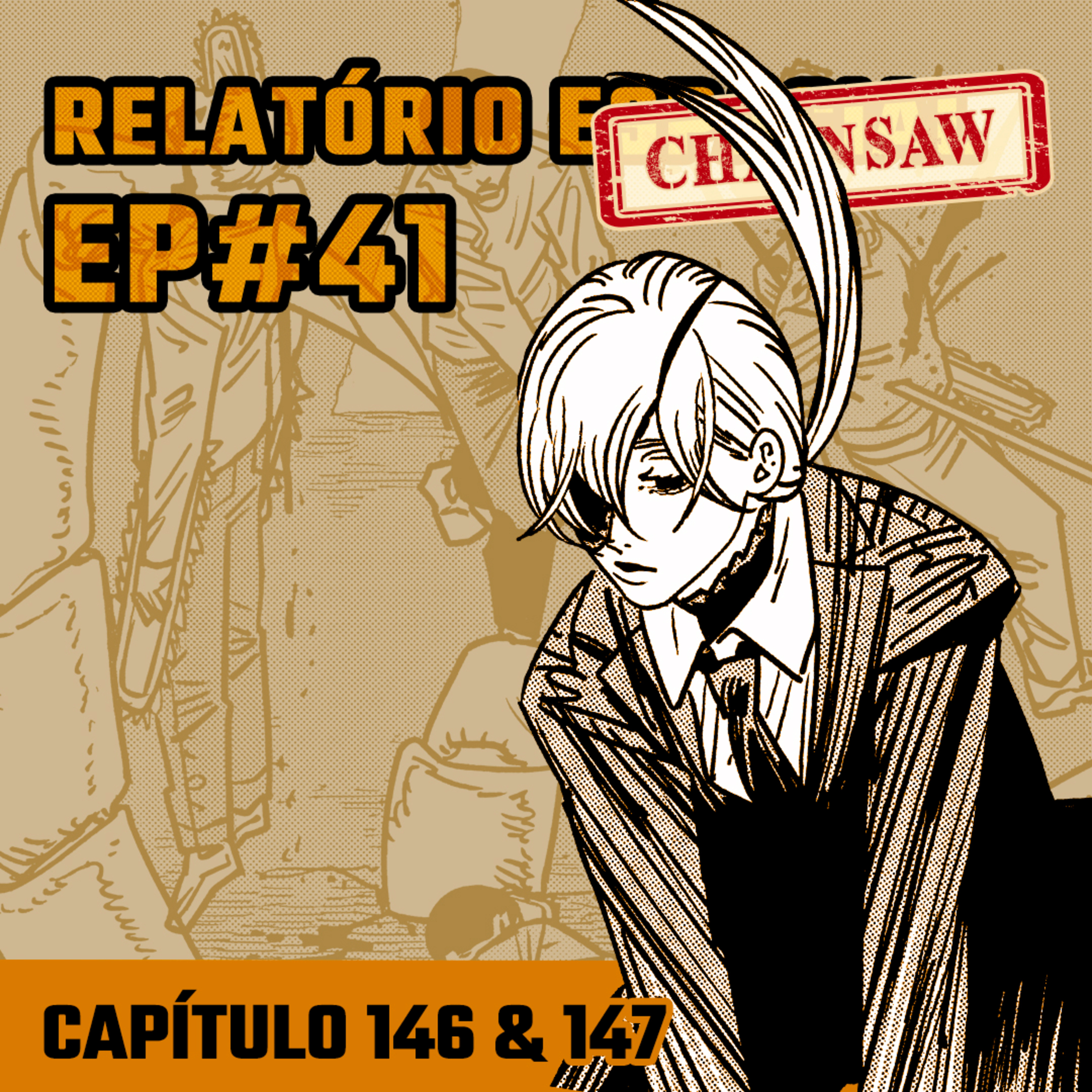 Relatório Chainsaw Man #41 Capítulos 146 & 147: Guerra do Chainsaw Man e Cremação episode artwork