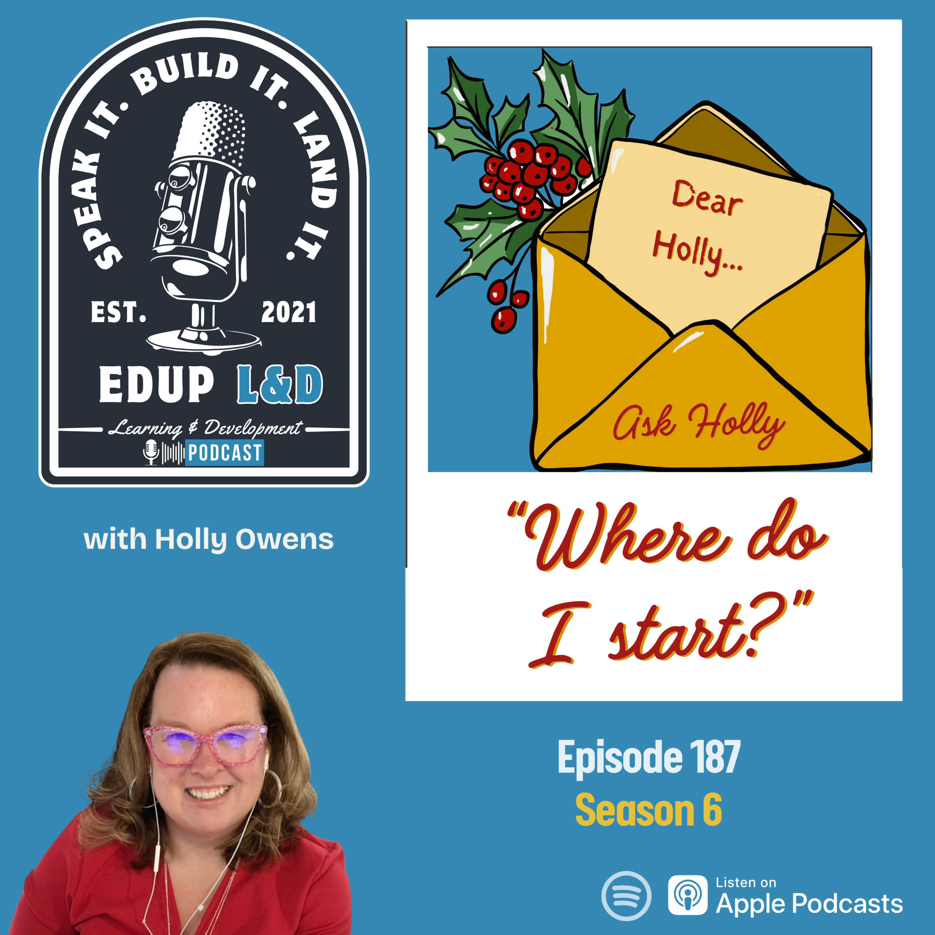 187: Ask Holly: Where Do I Start?