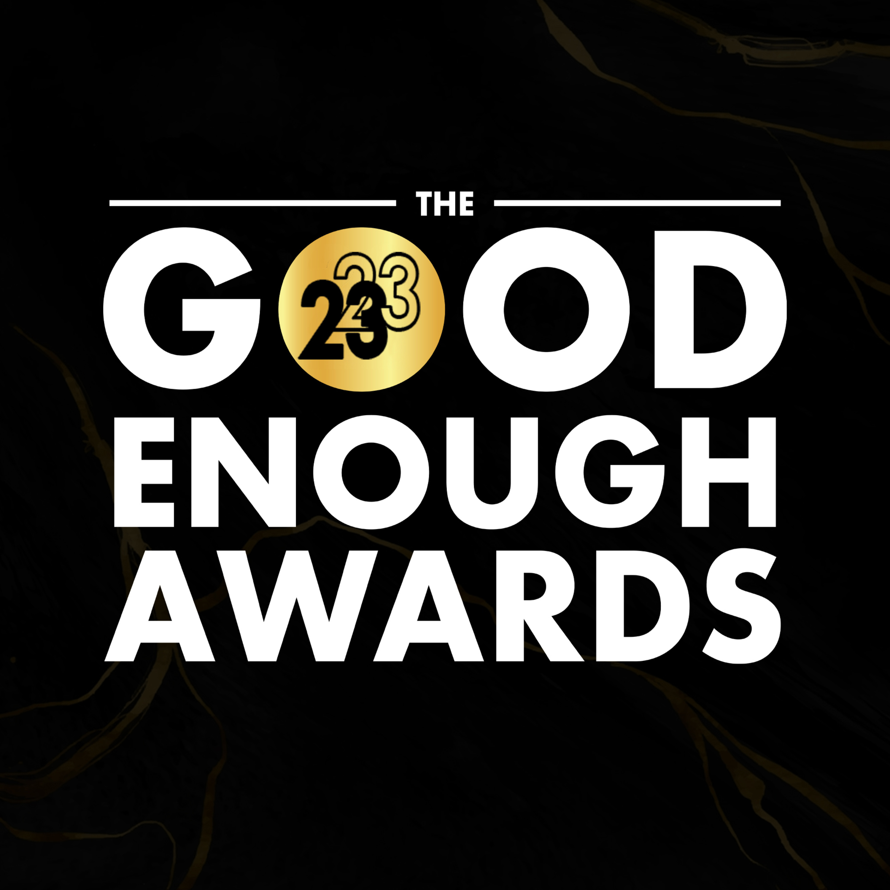 The 2023 Good Enough Awards - Good Enough Podcast episode artwork