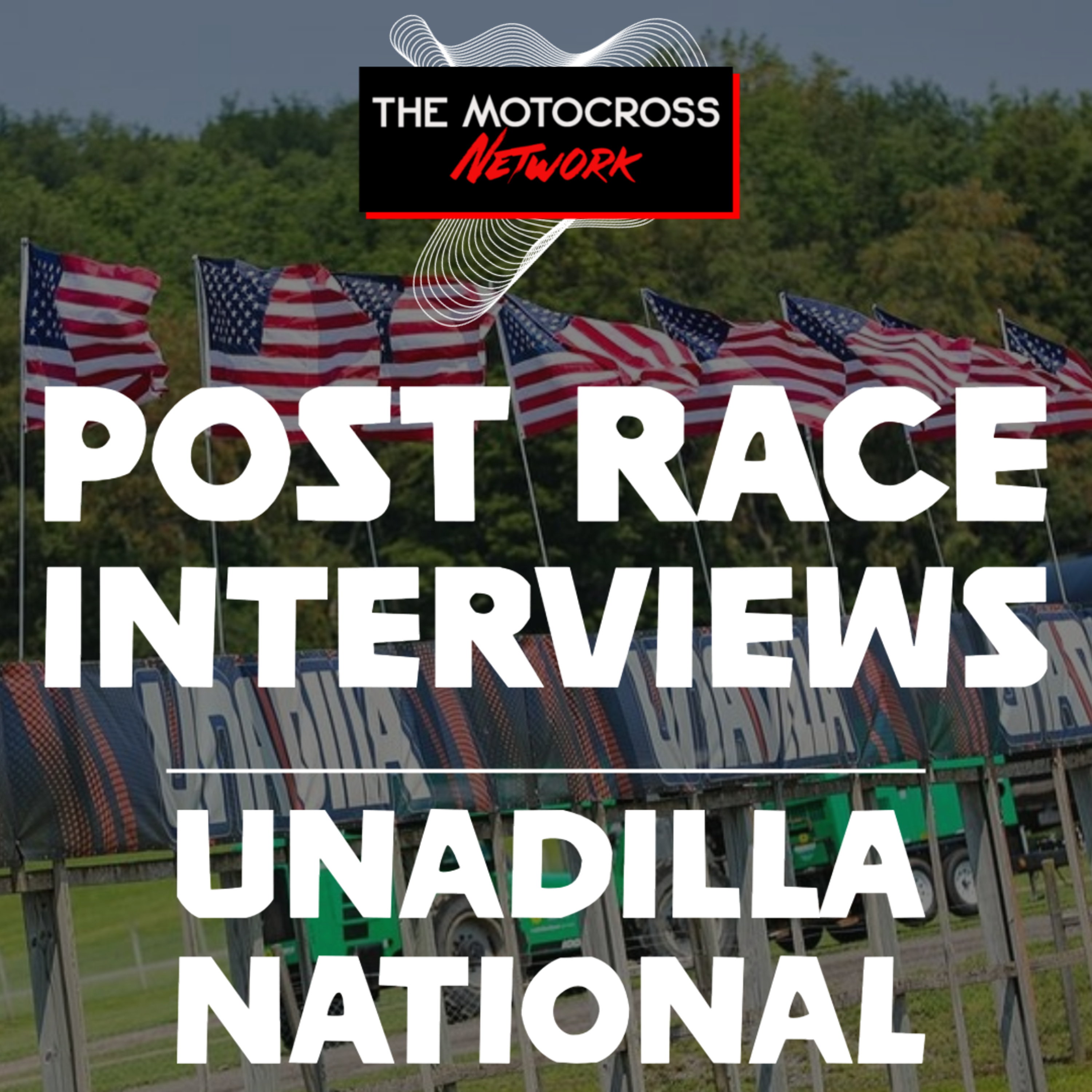 UNADILLA POST RACE INTERVIEWS | Hunter Lawrence, Jalek Swoll, Dylan Ferrandis, Garrett Marchbanks & MUCH MORE! episode artwork