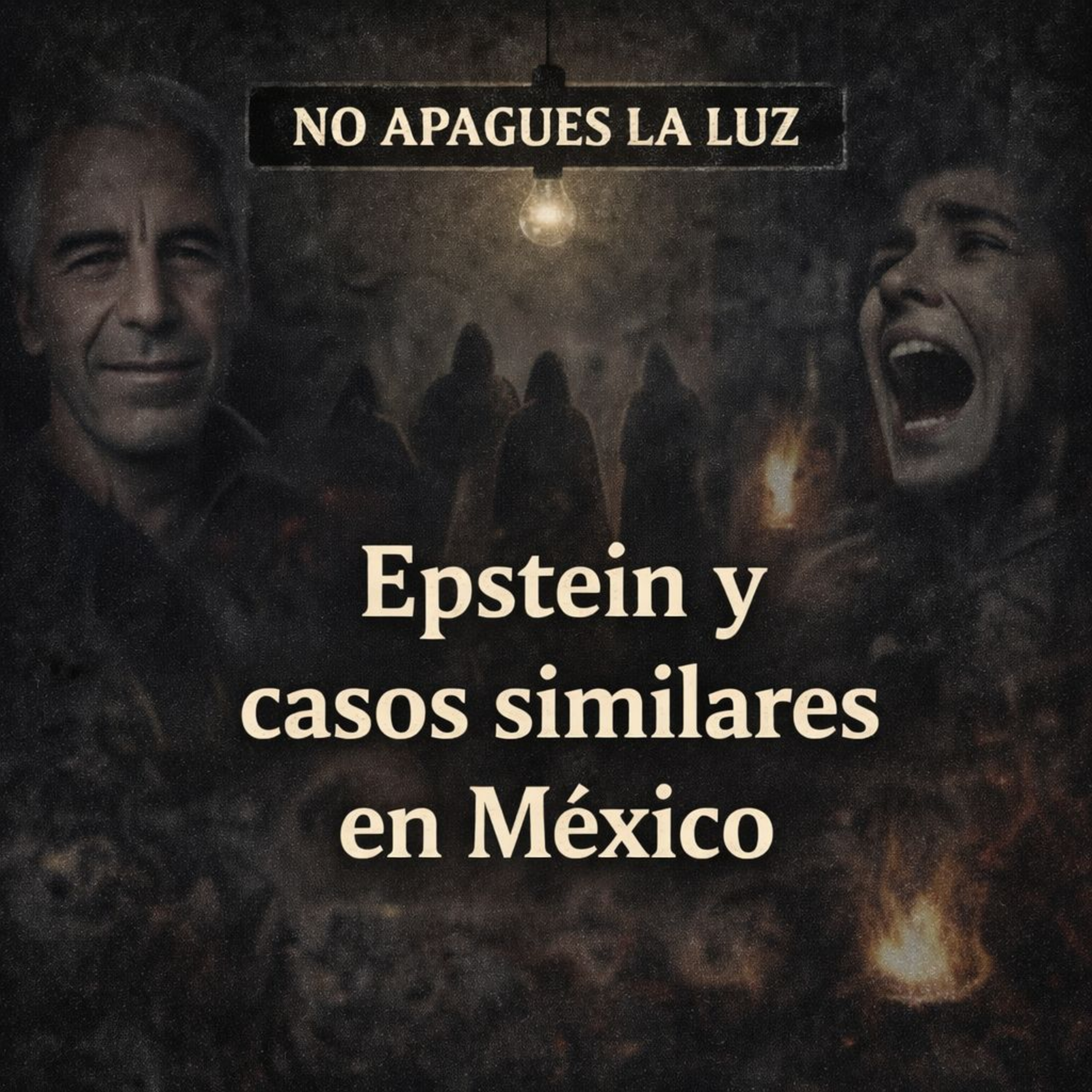 Ep. 09 | Jeffrey Esptein y Casos Similares en México