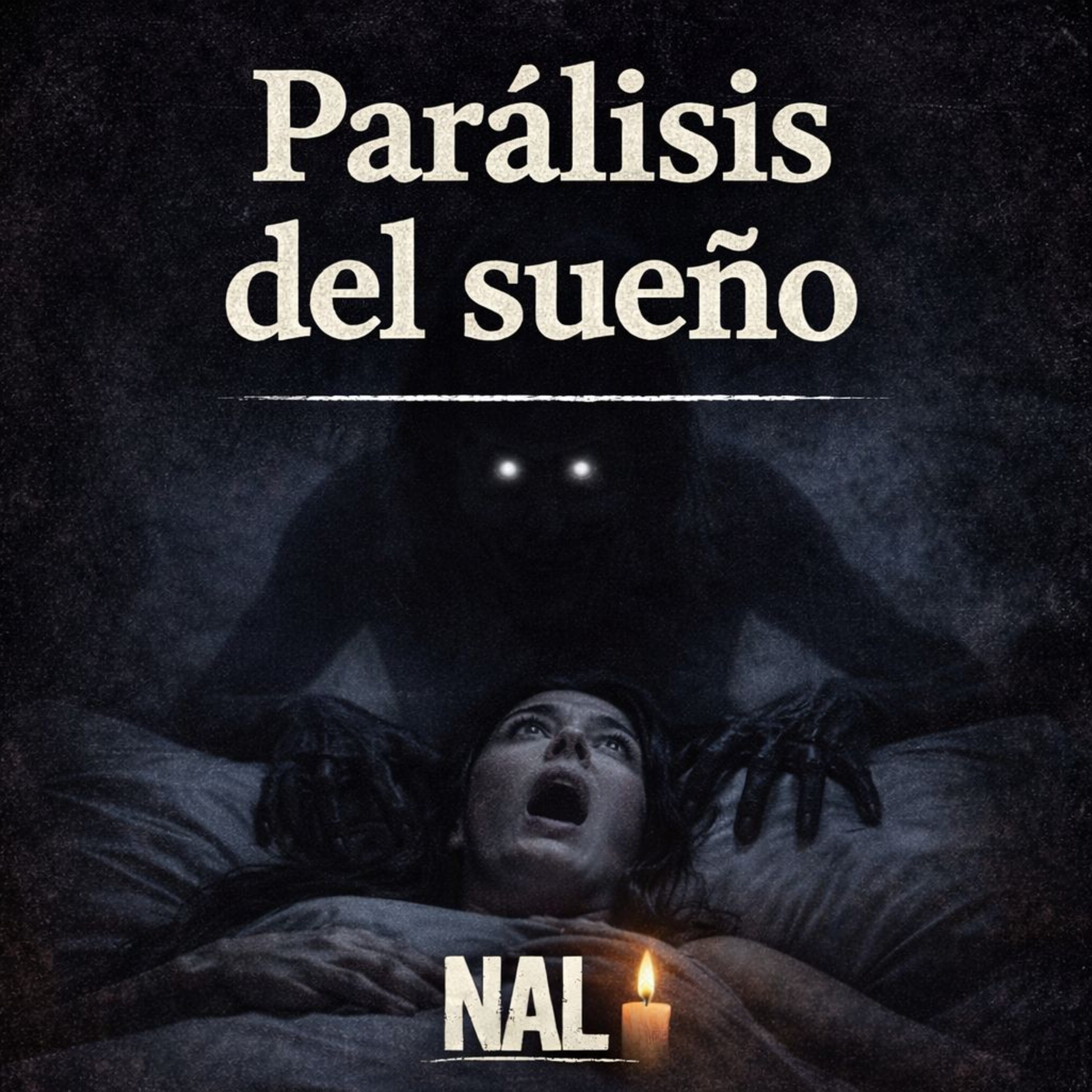 Ep. 10 | Paralisis del Sueño: Cuando algo se sienta en tu cama